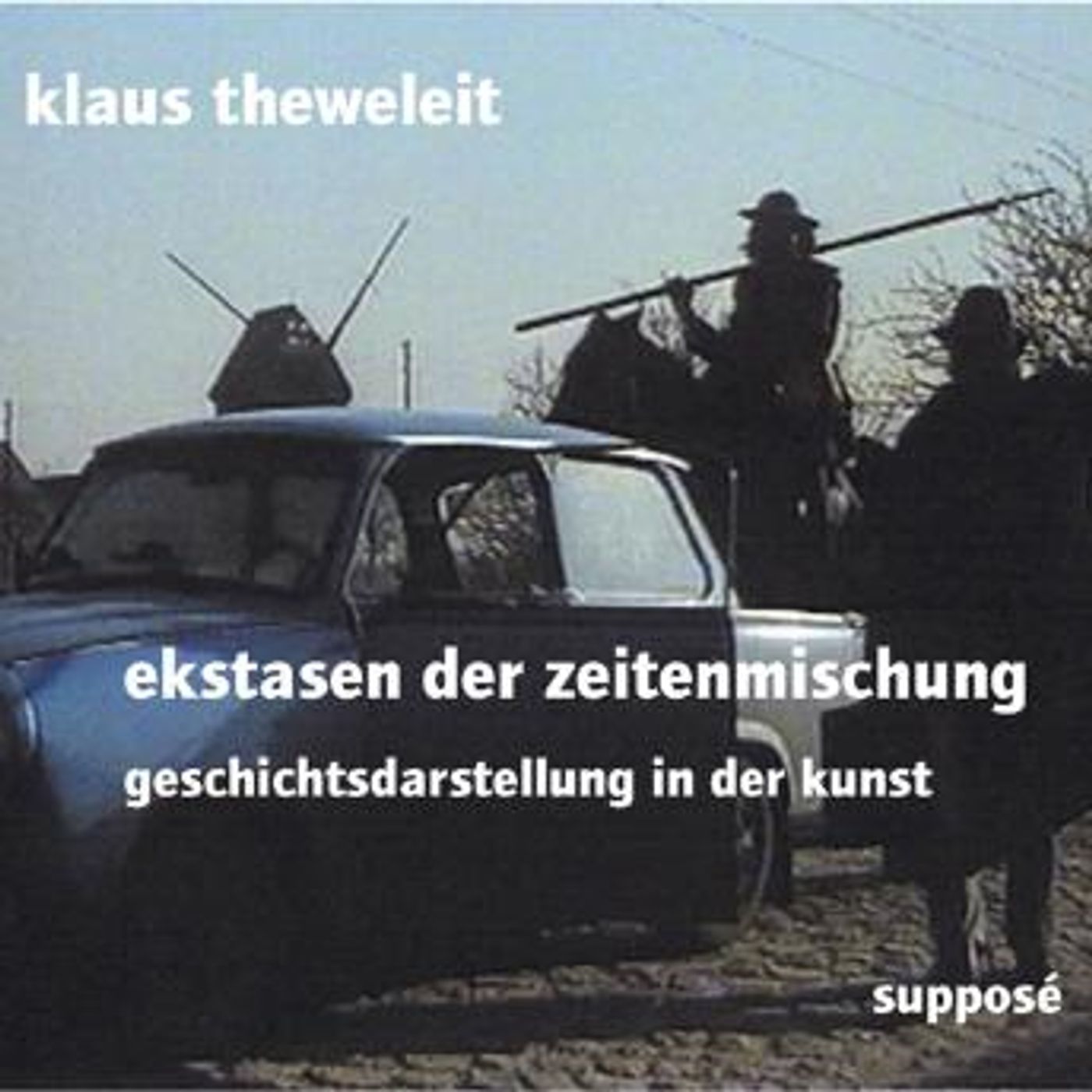 [German] - Ekstasen der Zeitenmischung: Geschichtsdarstellung in der Kunst by Klaus Theweleit episode artwork