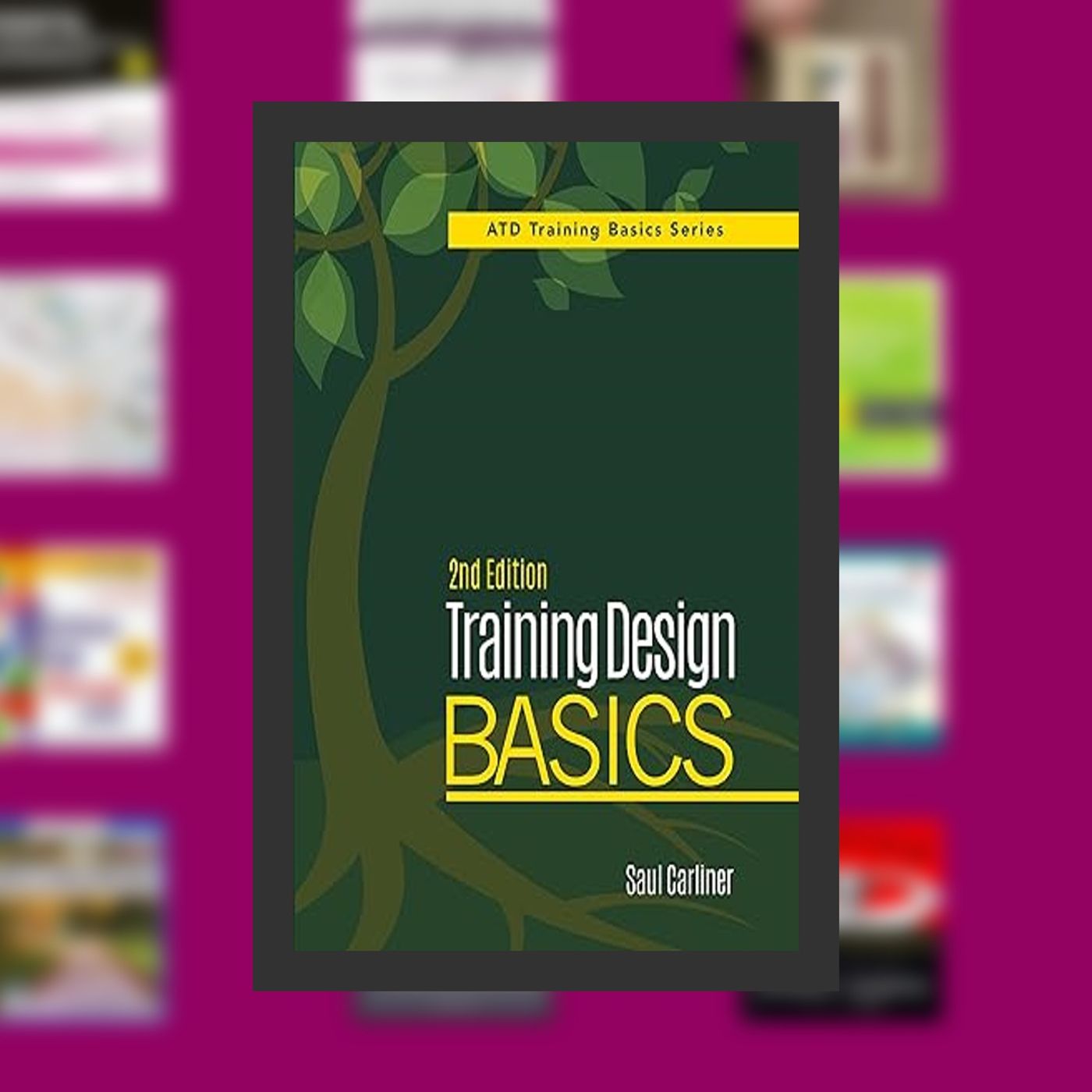 Download PDF Training Design Basics, 2nd Edition By  Saul Carliner (Author)  Full Episode episode artwork