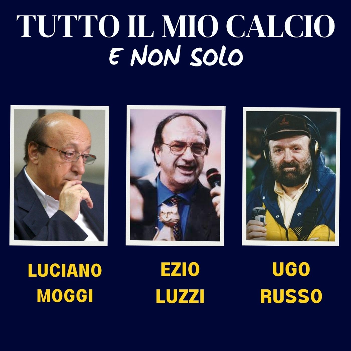 TUTTO IL MIO CALCIO E NON SOLO con LUCIANO MOGGI e UGO RUSSO (30/5/'25) episode artwork