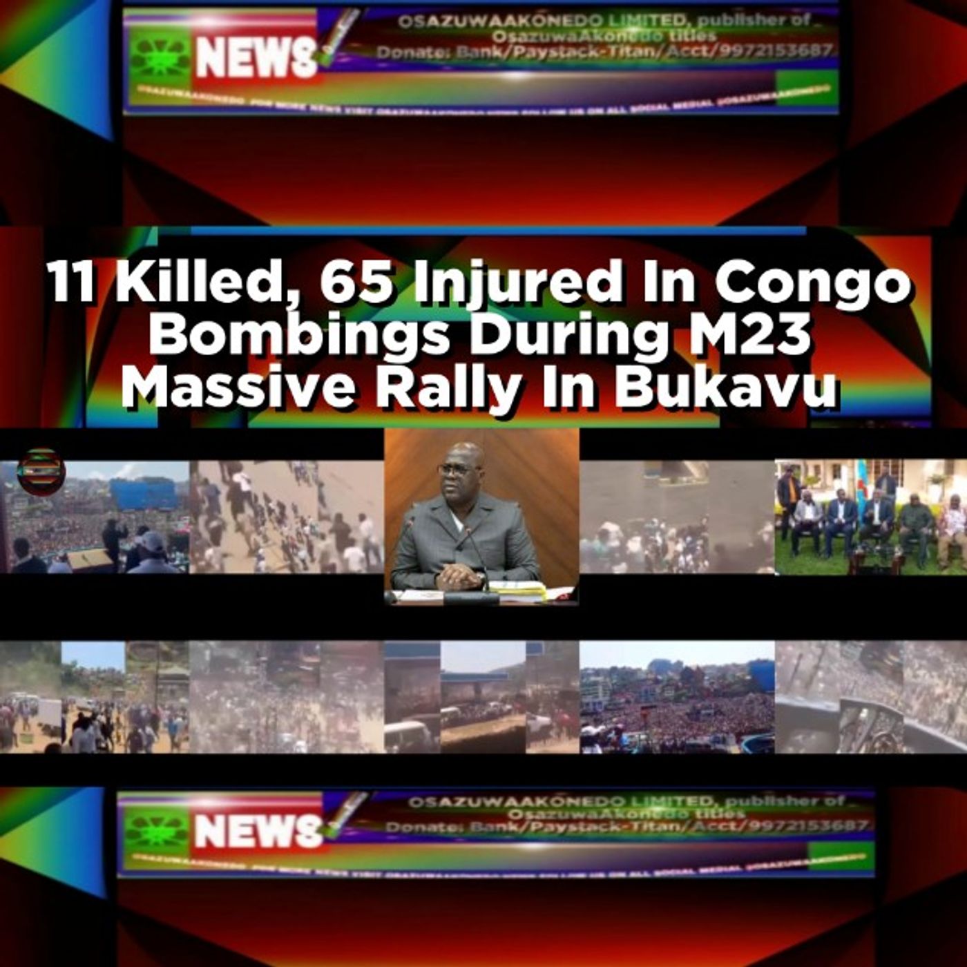 11 Killed, 65 Injured In Congo Bombings During M23 Massive Rally In Bukavu episode artwork