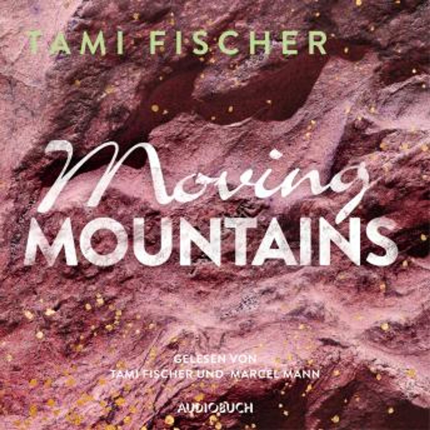 [German] - Moving Mountains (Ungekürzt) by Tami Fischer episode artwork