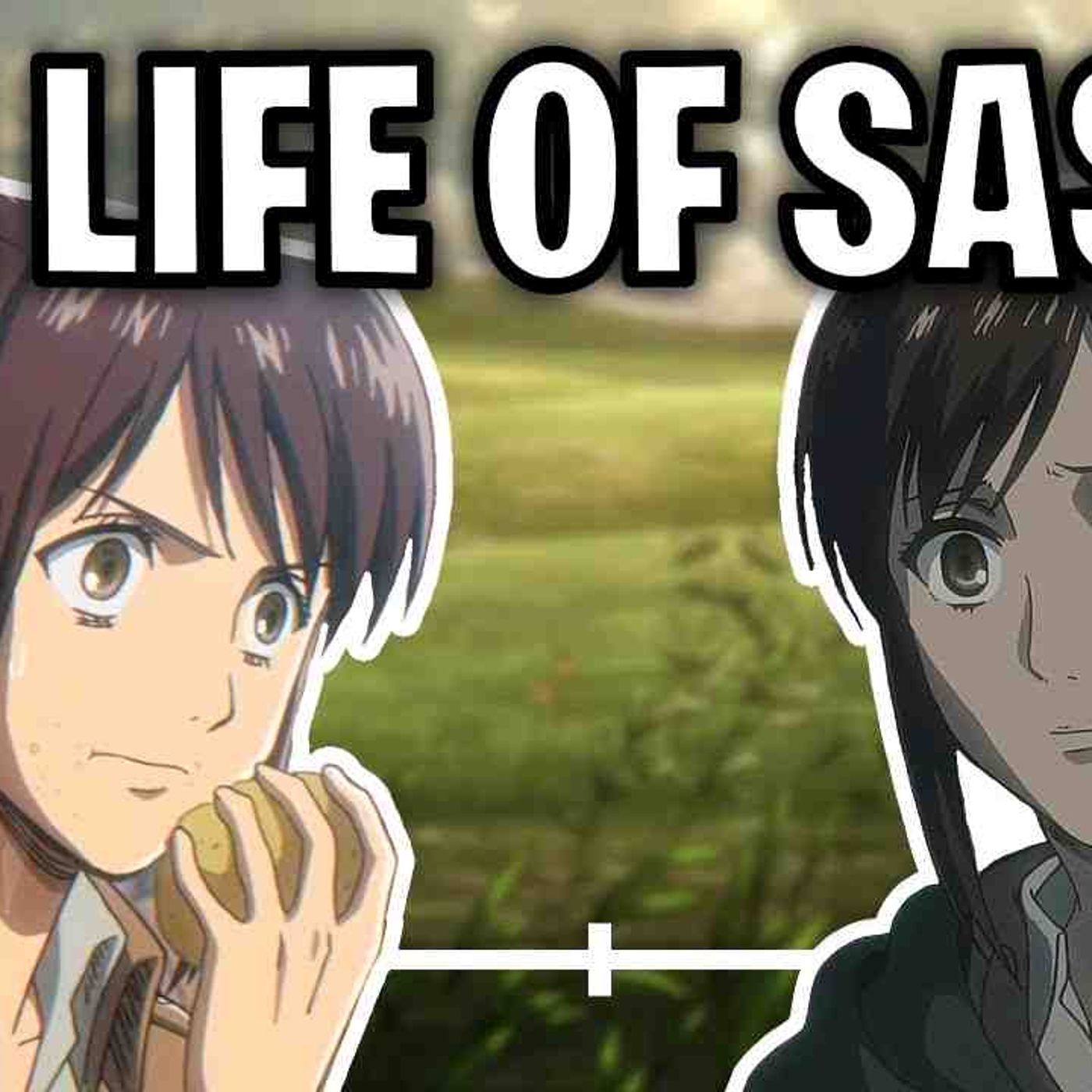 The Life Of Sasha Braus (Attack On Titan)(MP3_160K) episode artwork