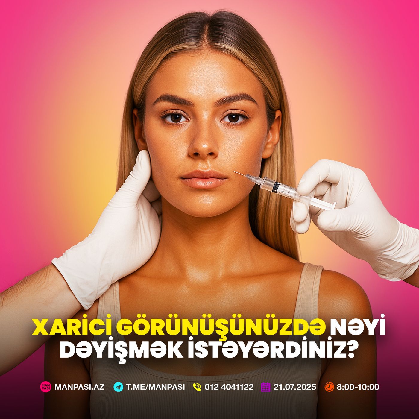 Xarici görünüşünüzdə nəyi dəyişmək istəyərdiniz? 21.07.2025
