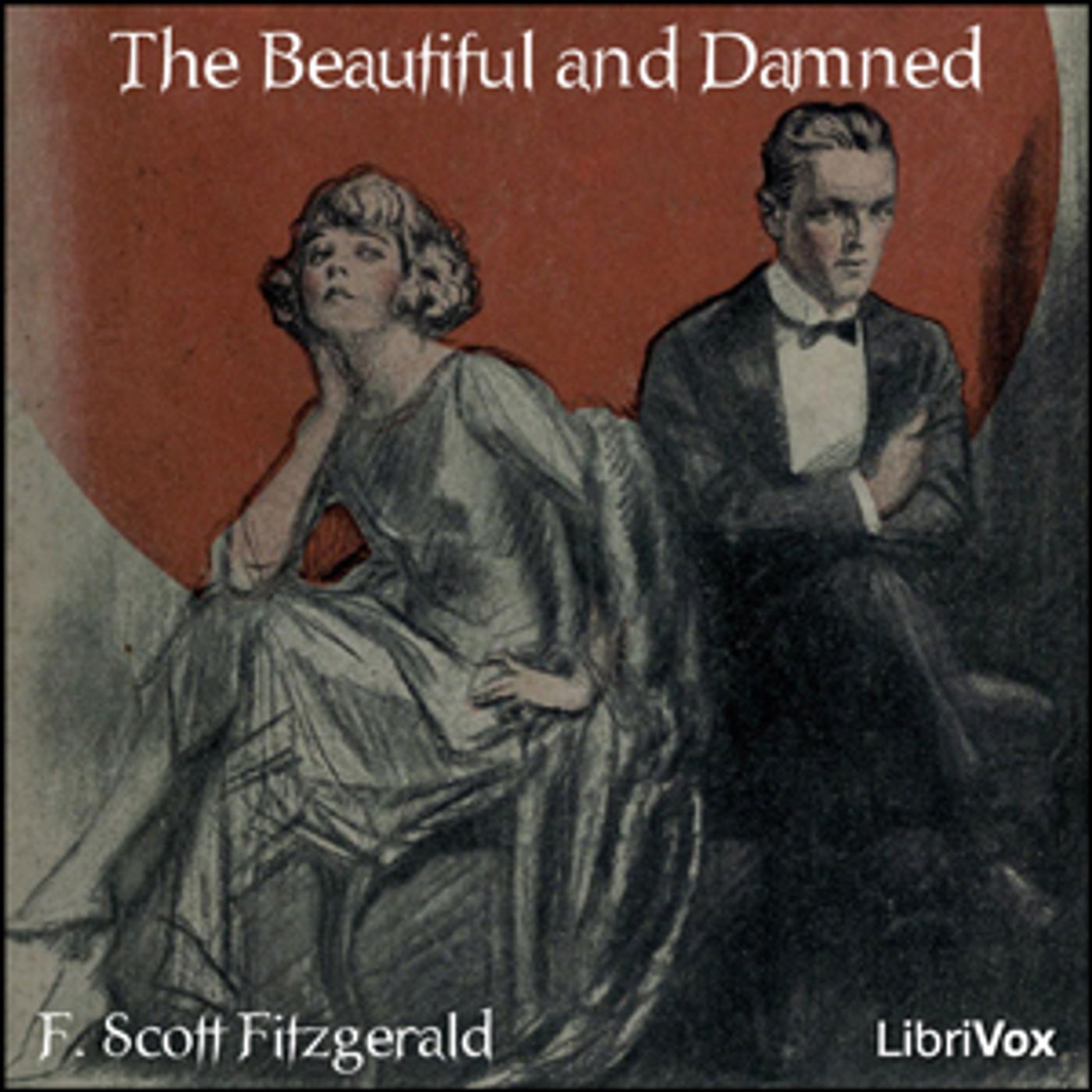 Beautiful and Damned, The by F. Scott Fitzgerald (1896 - 1940)