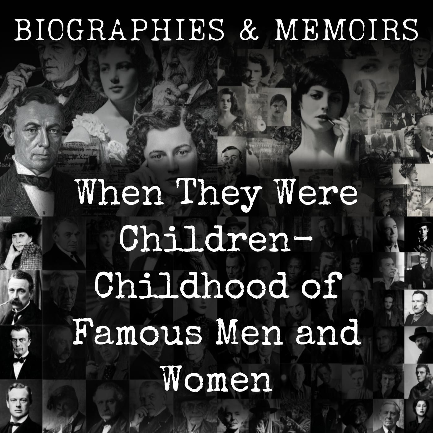 When They Were Children-  Childhood of Famous Men and Women