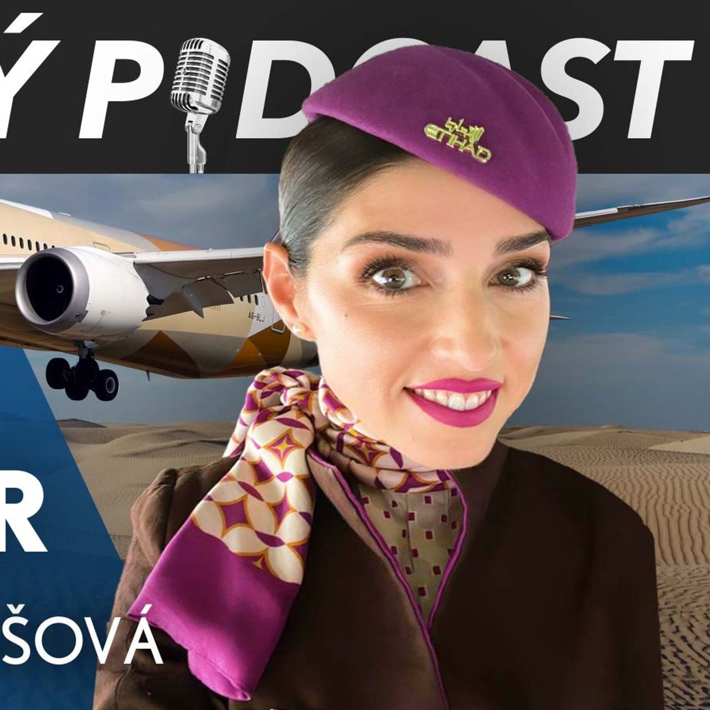 CABIN MANAGER ETIHAD - Jak probíhal první let do Prahy a co dělat s agresivním cestujícím? Gabriela Vavrošová