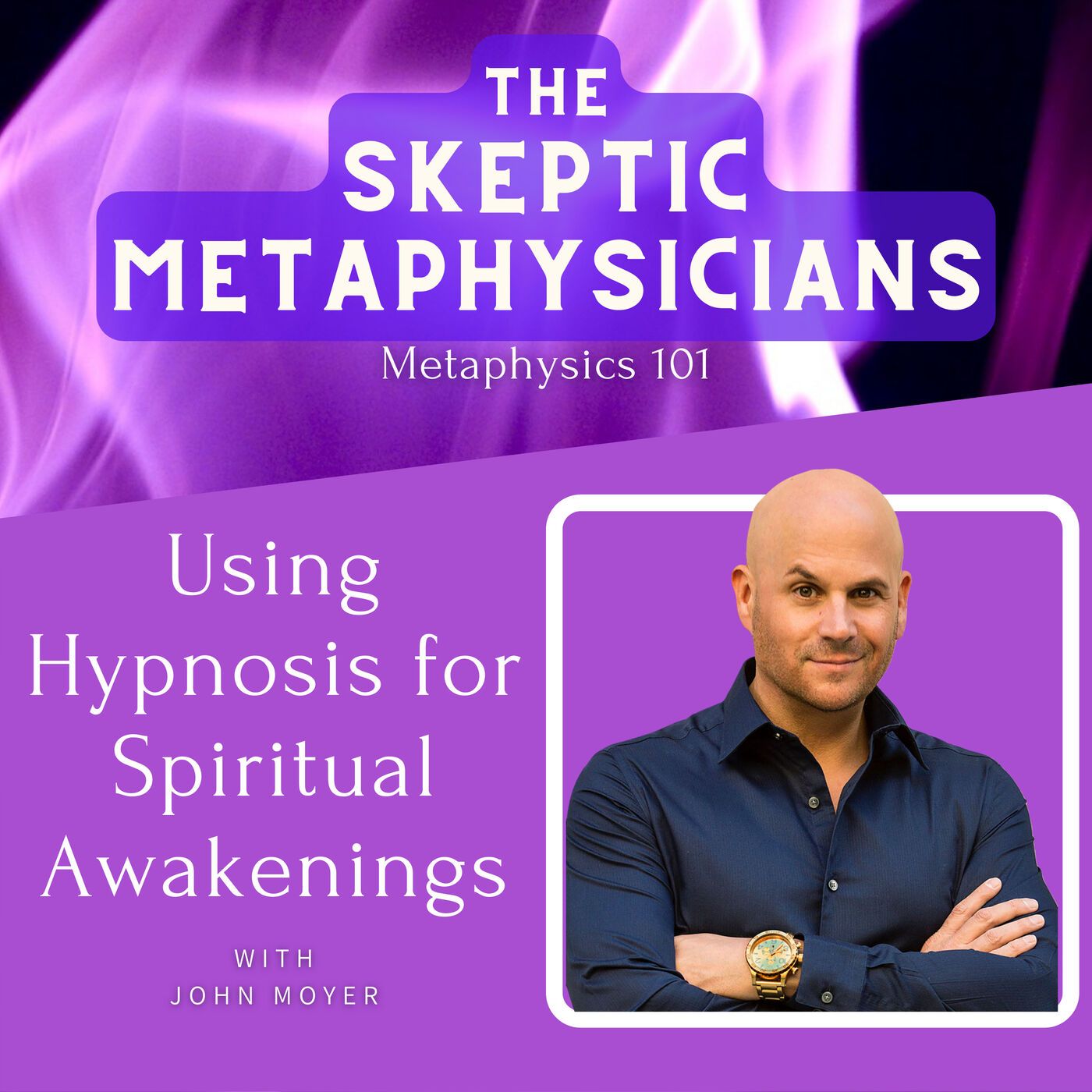 Using Hypnosis for Spiritual Awakenings | John Moyer Image