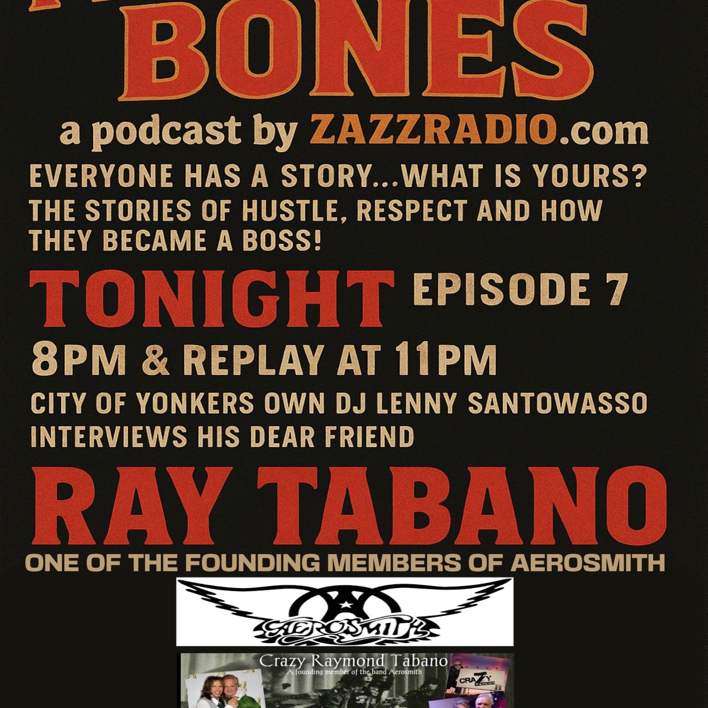 EPISODE 7 Lenny interviews friend RAY TABANO "AEROSMITH"