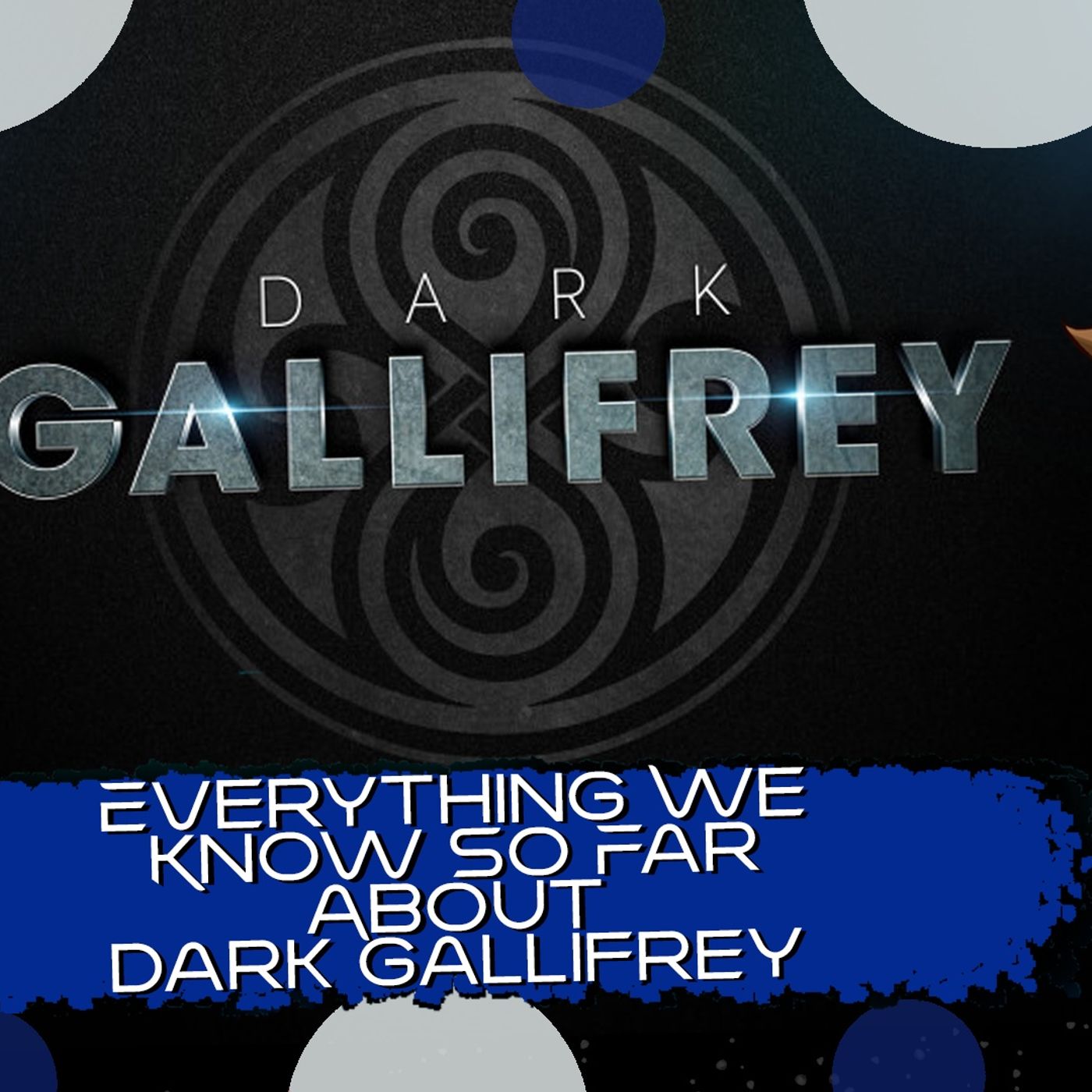 Everything We Know So Far About Dark Gallifrey episode artwork