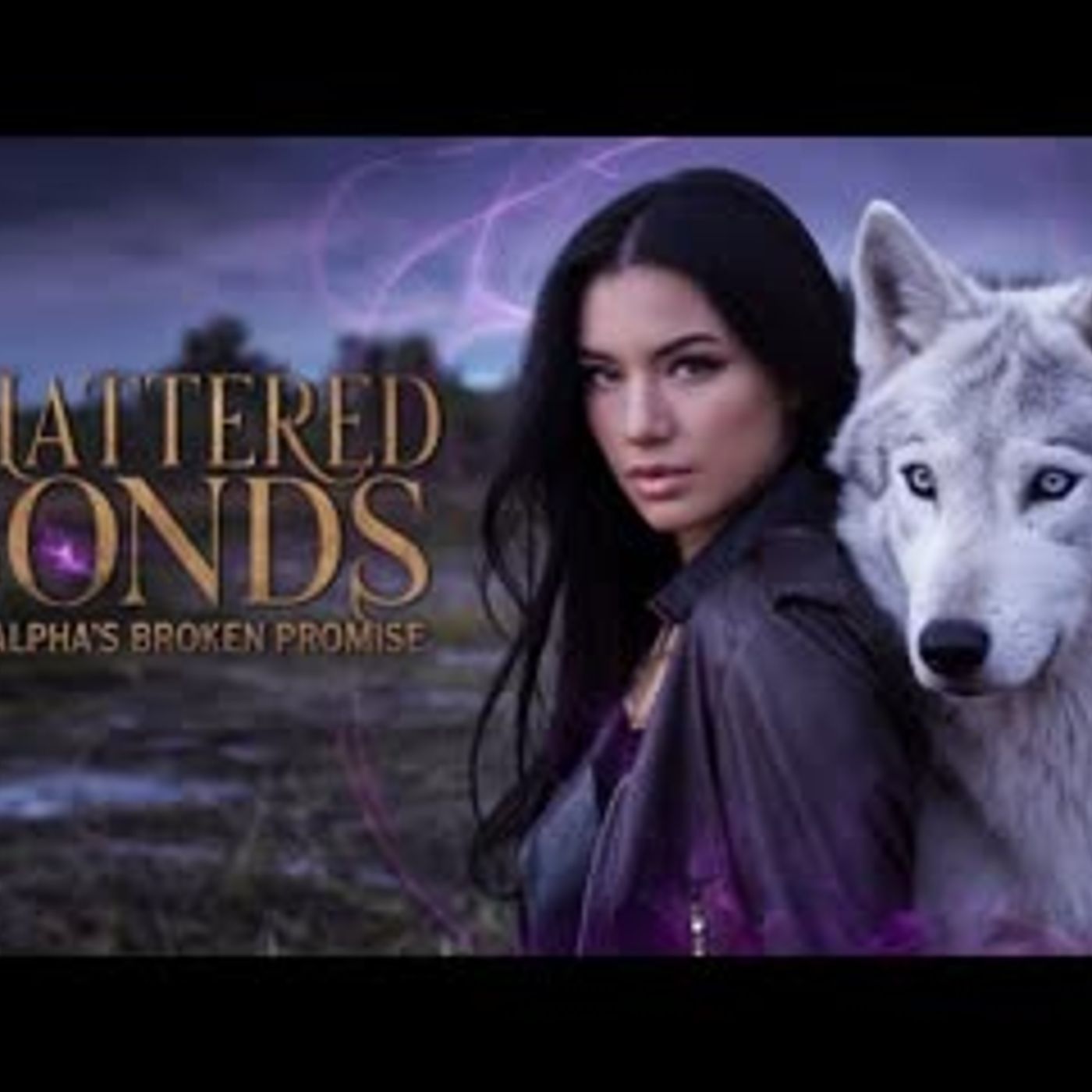 Shattered Bonds The Alpha’s Broken Promise   Full-length Werewolf Shifter Romance Audiobook episode artwork