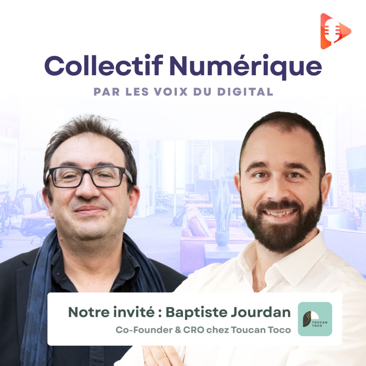 [Collectif Numérique] N°3 : Toucan Toco : de start-up autofinancée à entreprise internationale episode artwork