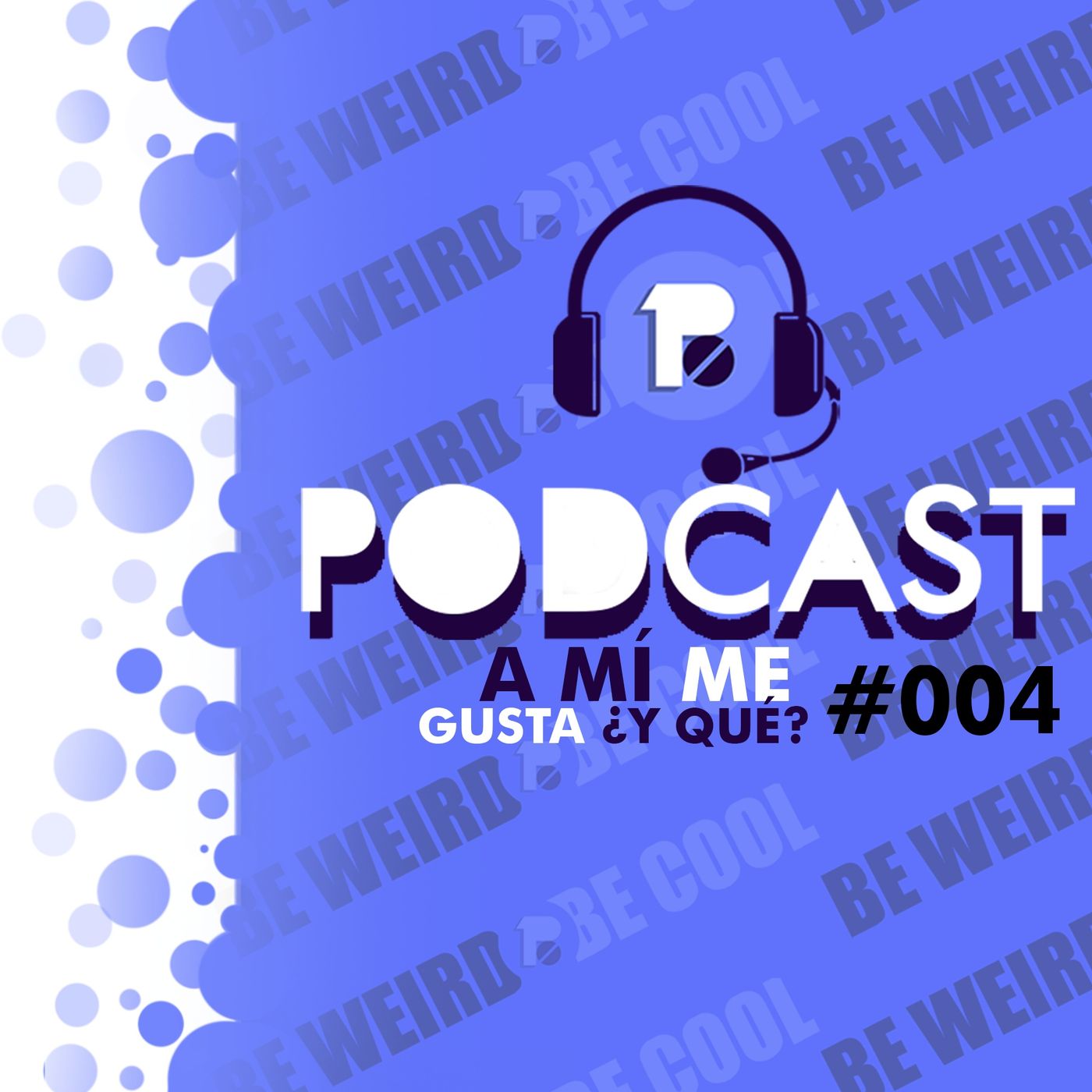 Binary Podcast #004 | A mí me gusta ¿y qué? Binary Podcast #004 | A mí me gusta ¿y qué?