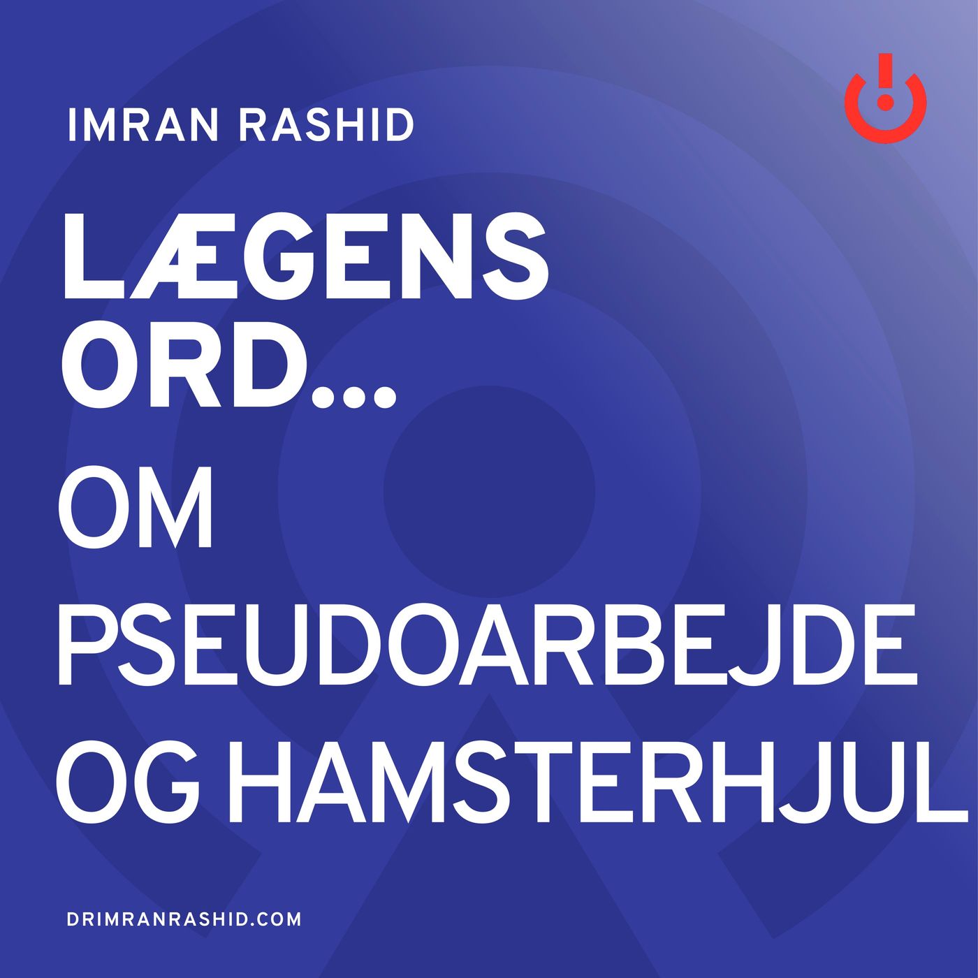 Lægens ord... med Imran Rashid