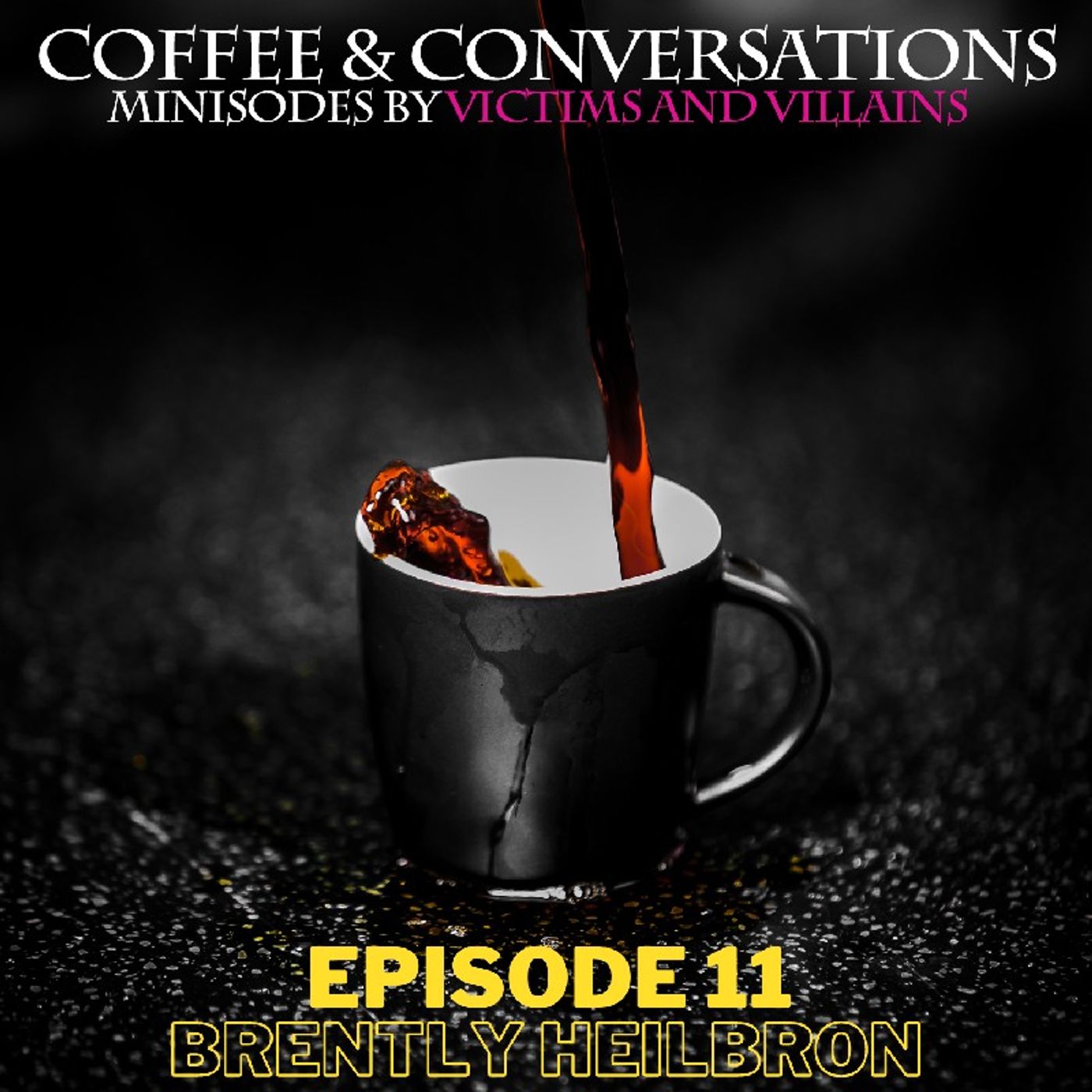 Brently Heilbron | Minisode #11 episode artwork
