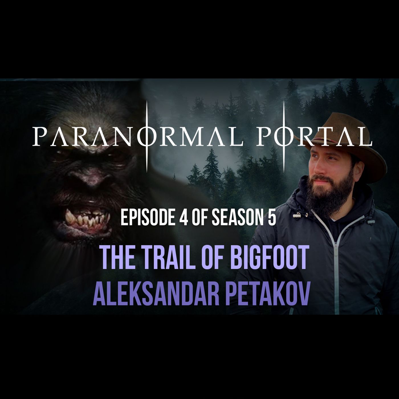 S5EP04 - The Trail of Bigfoot - Aleksandar Petakov episode artwork