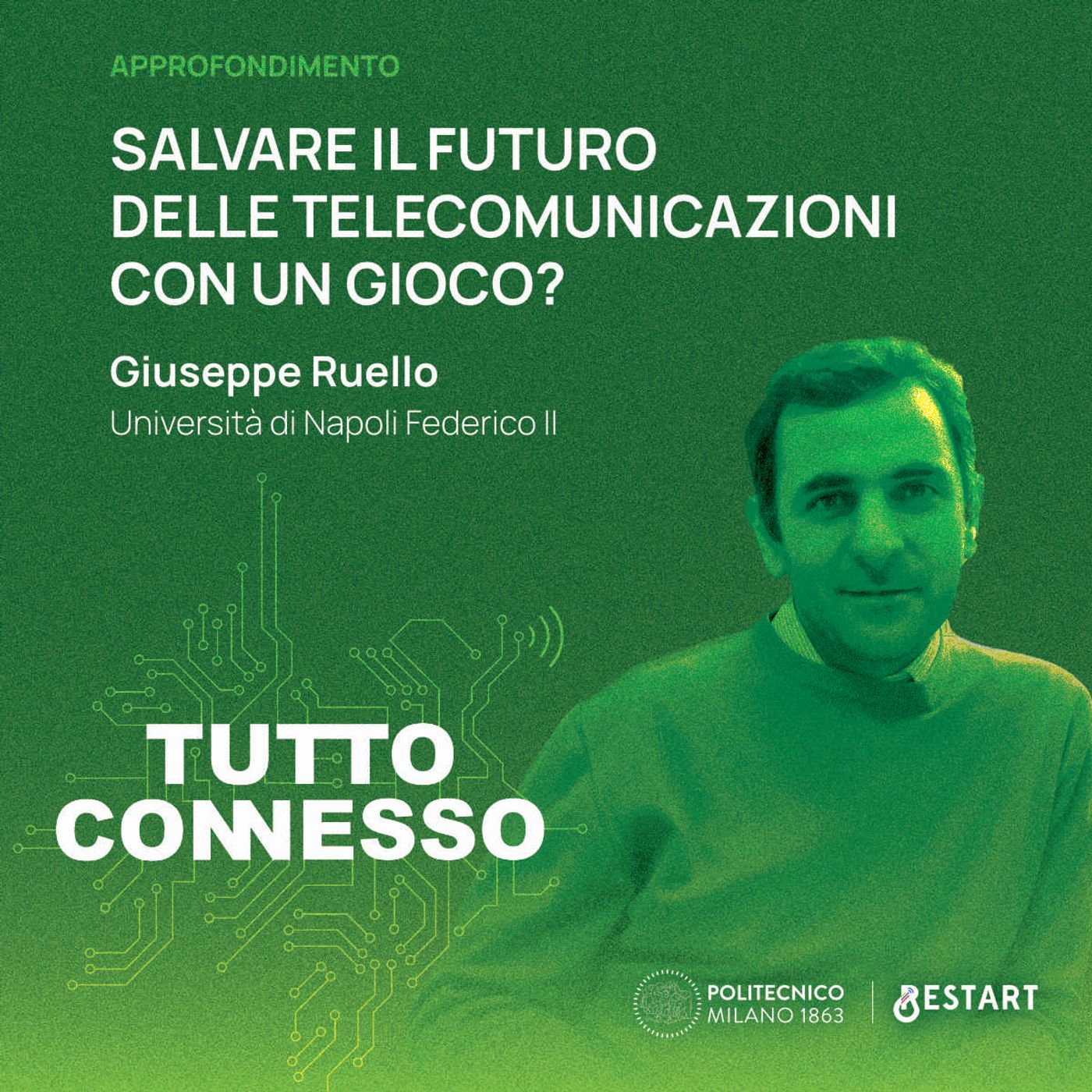 Salvare il futuro delle telecomunicazioni con un gioco? Con Giuseppe Ruello