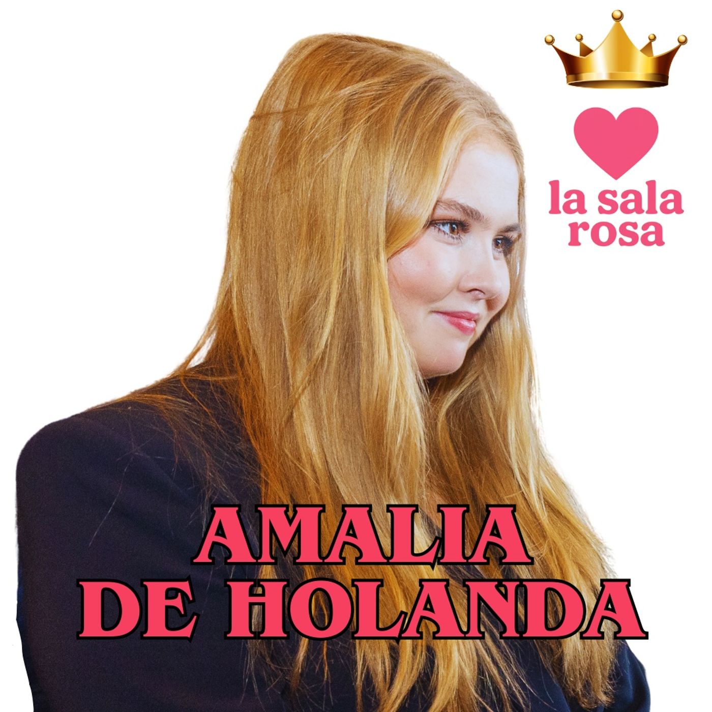 LSR T2. Análisis Rosa: Amalia de Holanda, la heredera bajo el foco.