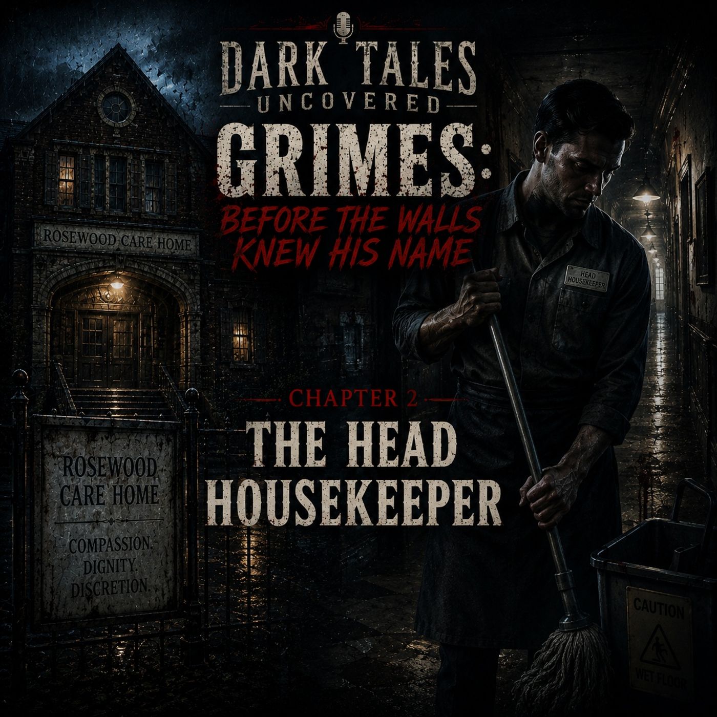 Dark Tales Uncovered Season 9 - Grimes : Before the Walls Knew his Name - Chapter 2 - The Head Housekeeper episode artwork