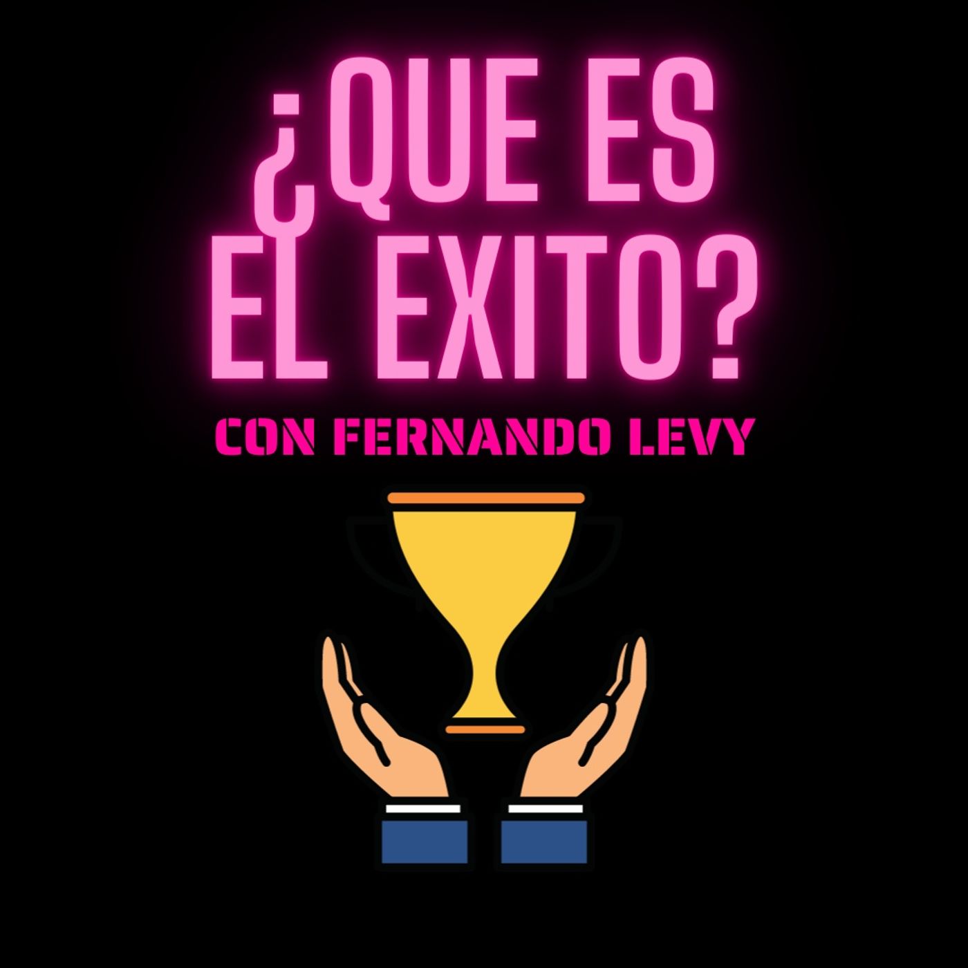 EPISODIO 31- ¿QUE ES EL EXITO?