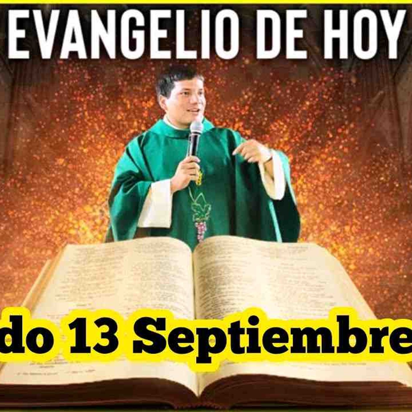 EVANGELIO DE HOY Sábado 13 Septiembre 2025 con el Padre Marcos Galvis(MP3_160K) episode artwork