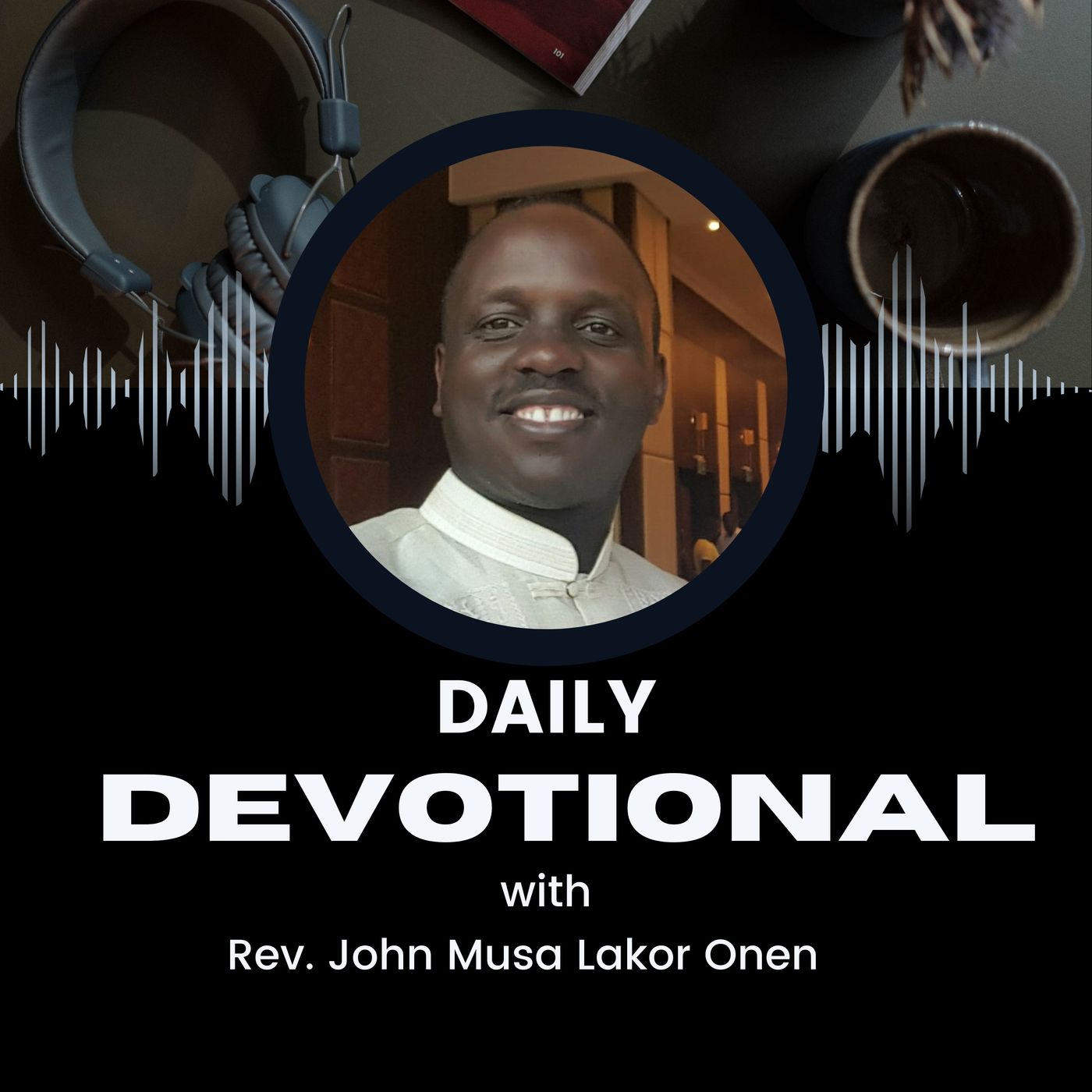 Devotionals with Rev.John Musa Lakor