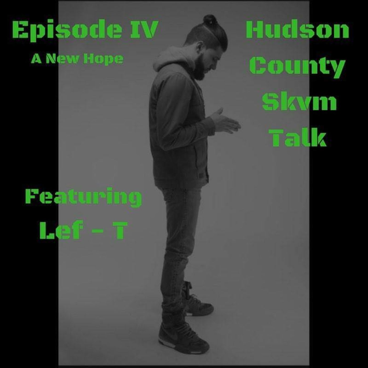 Ep. 04: Lef-T (A New Hope)