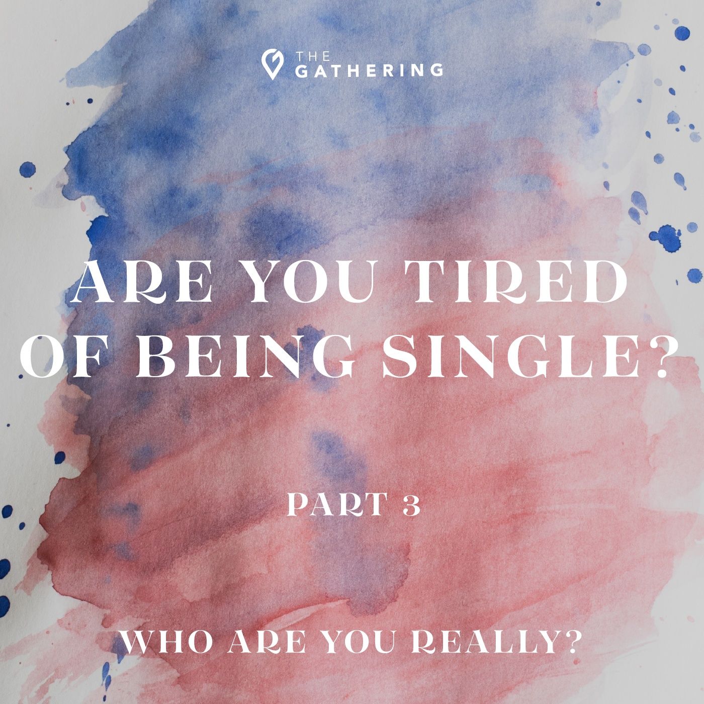 Are You Tired of Being Single?: Who Are You Really? - Part 3 episode artwork