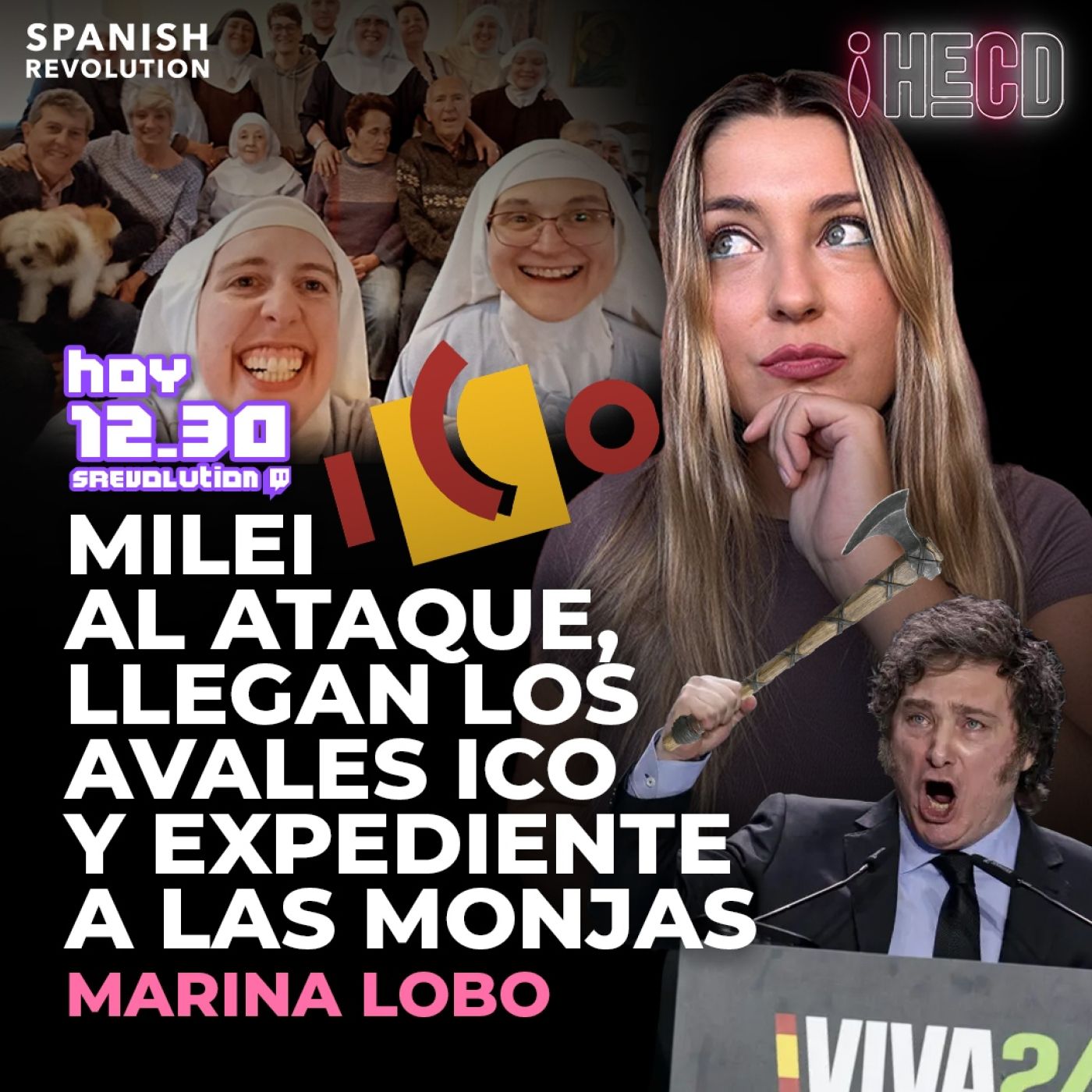 HECD!419 Marina Lobo-Bulos Milei+España retira a embajadora en Buenos Aires+avales ICO+más sobre las monjas+Óscar Puente