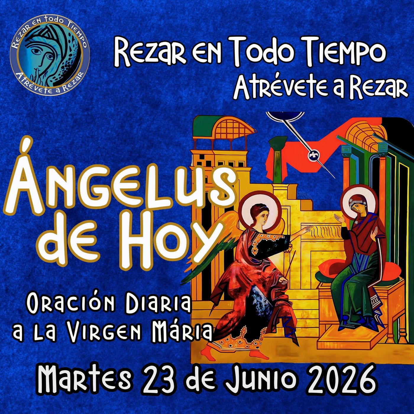 Oración del Angelus. REZA EL ANGELUS DE HOY, MARTES 23 DE JUNIO 2026. episode artwork