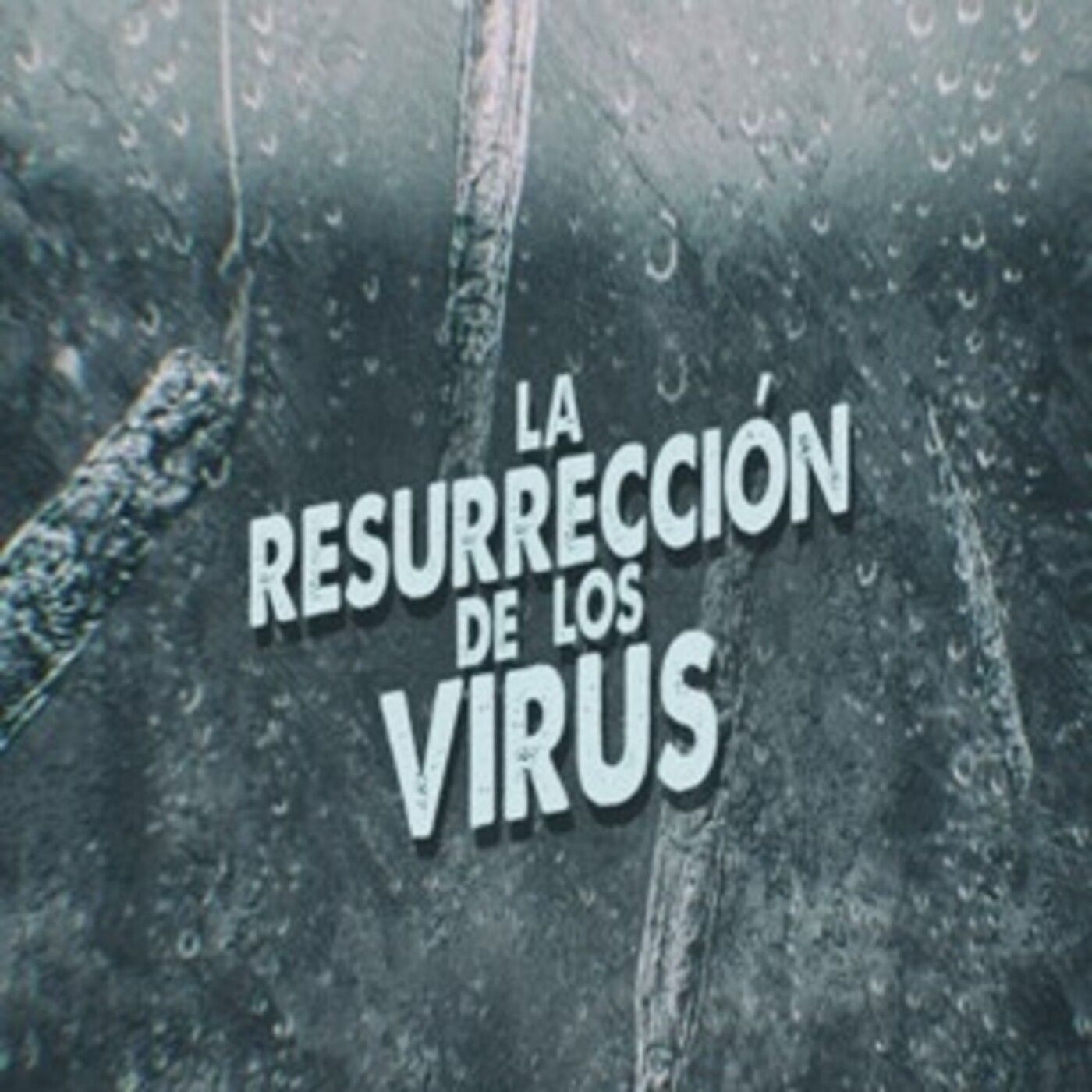 Cuarto Milenio: La resurrección de los virus