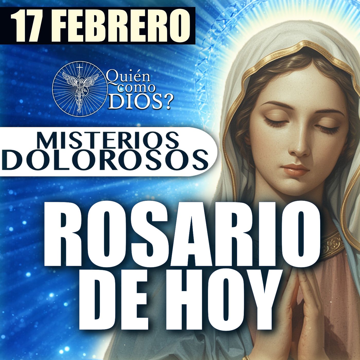 🔥 Santo Rosario de HOY por tu FAMILIA ❤️‍🔥 Martes 17 de Febrero 2026 | Misterios DOLOROSOS