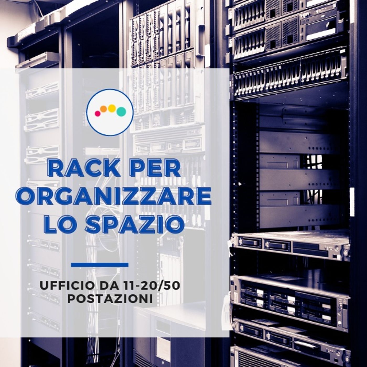 170 👍🏻RACK per organizzare lo spazio in un ufficio tra le 11 e le 20/50 postazioni