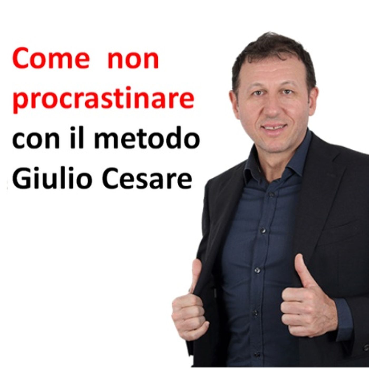 Come non procrastinare: scopri la tecnica di Giulio Cesare episode artwork