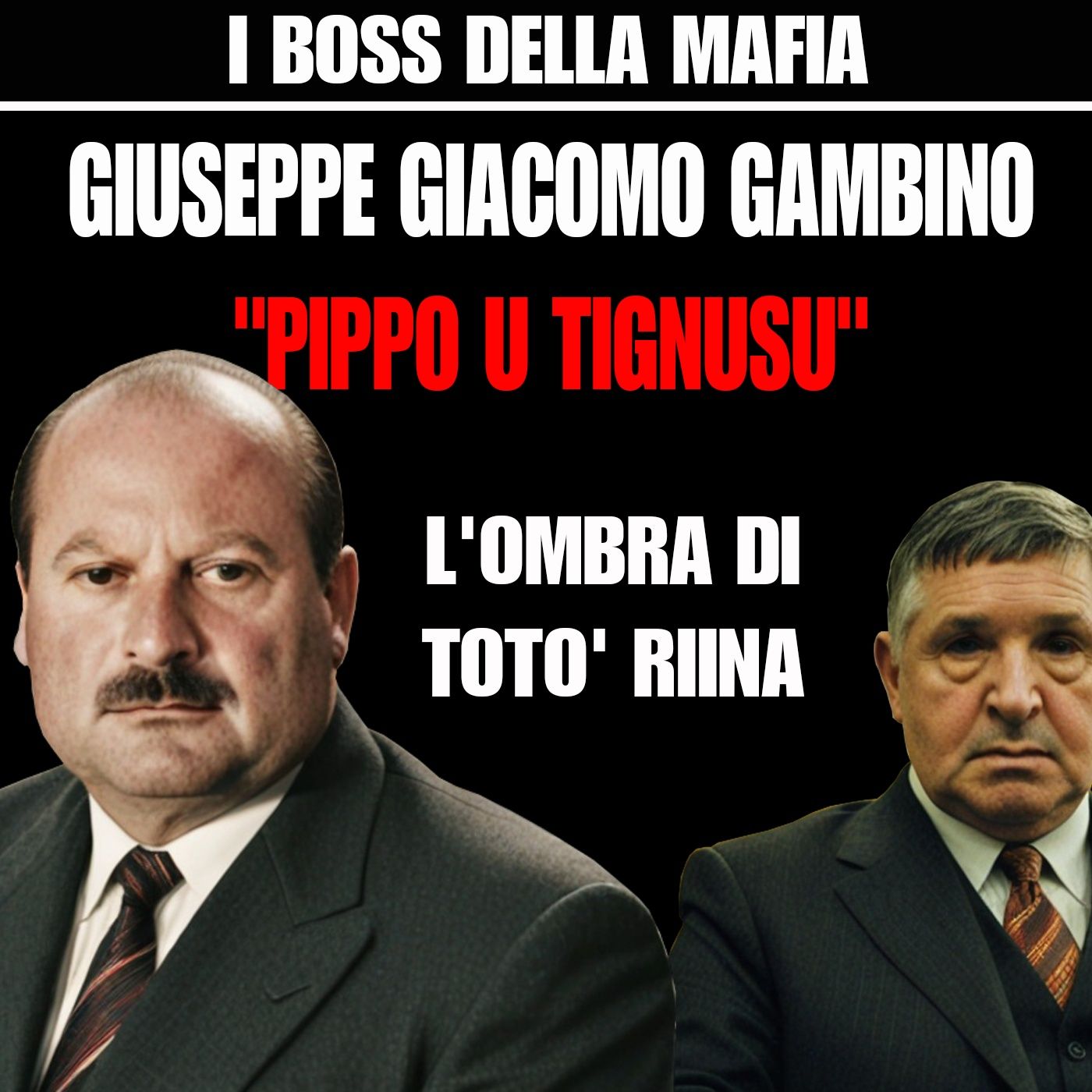 Giacomo Giuseppe Gambino, "Pippo u Tignus" l'ombra di Totò Riina