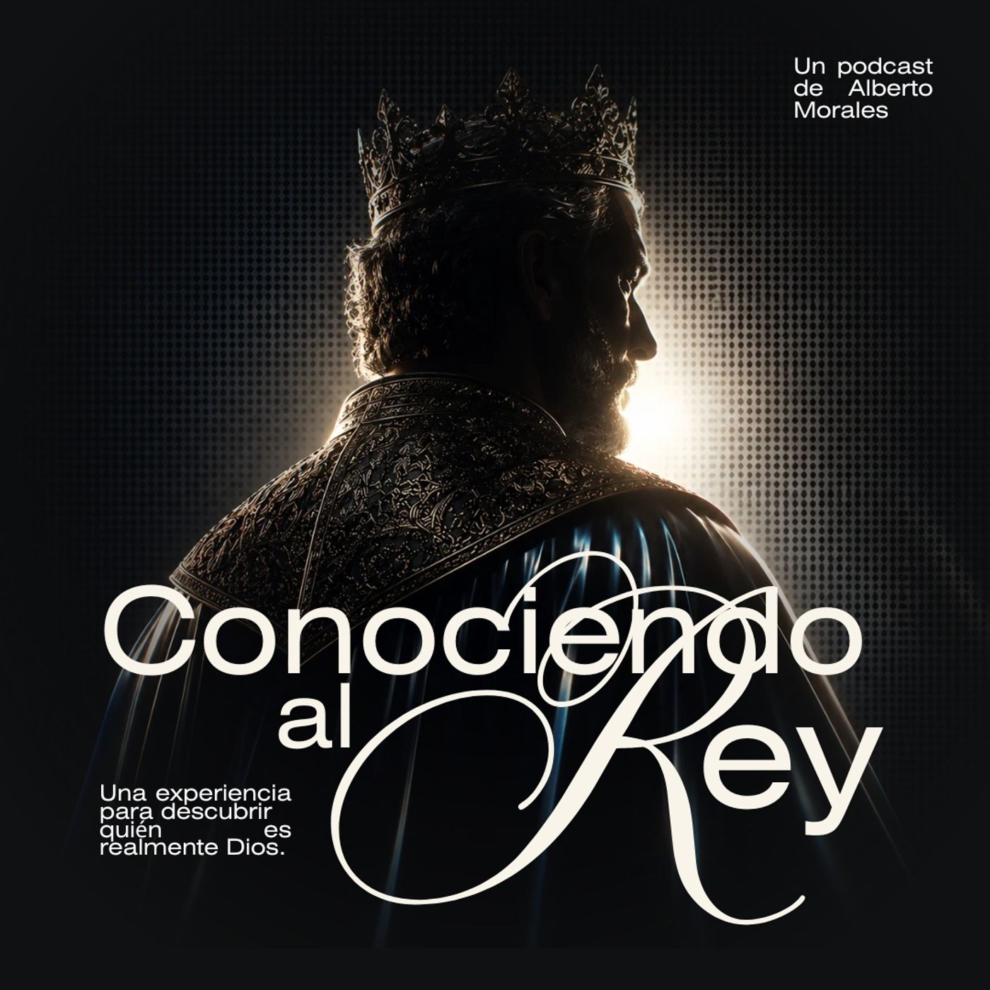 Conociendo al Rey - Descubre a Dios