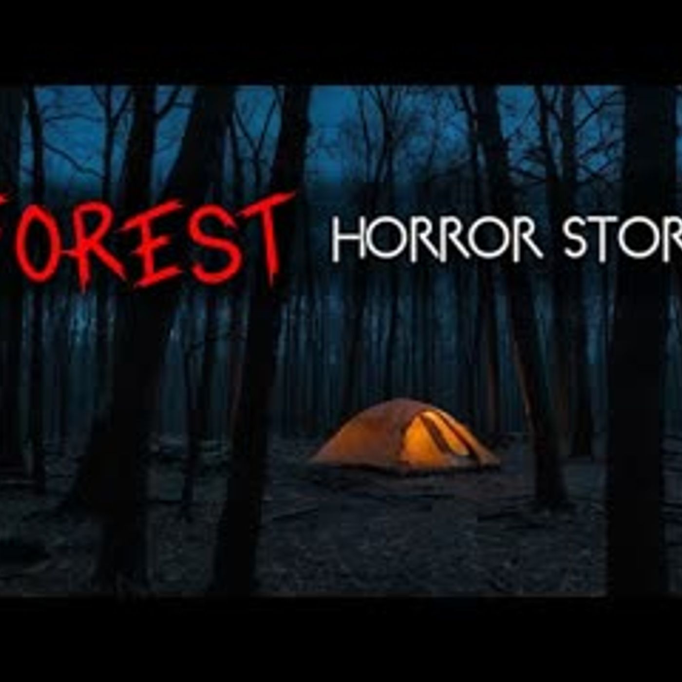 3 Unnerving Forest Hiking & Camping Horror Stories episode artwork