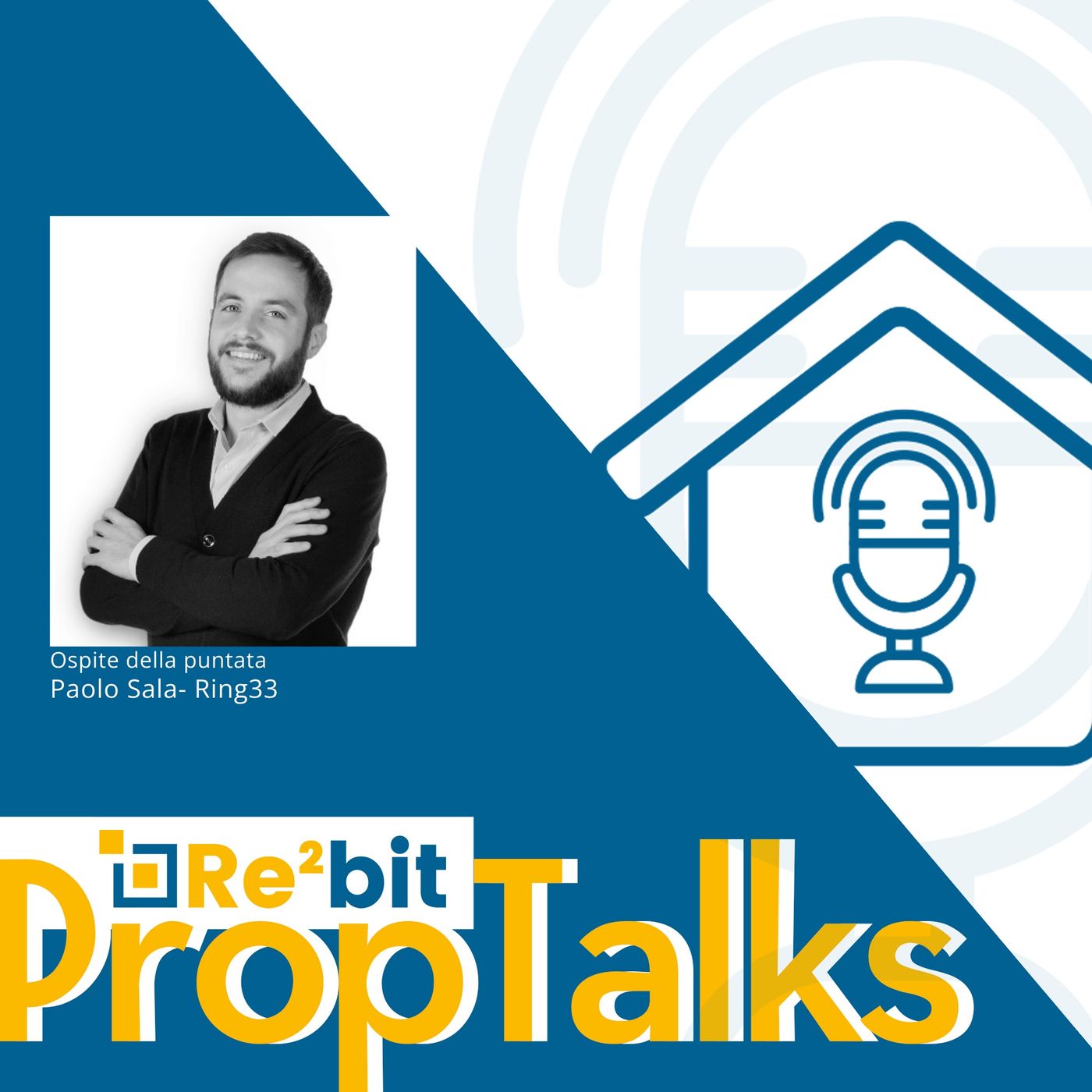 Proptalks #09 - Sala: "Con la tecnologia esaudiamo il desiderio di casa dei più giovani" episode artwork