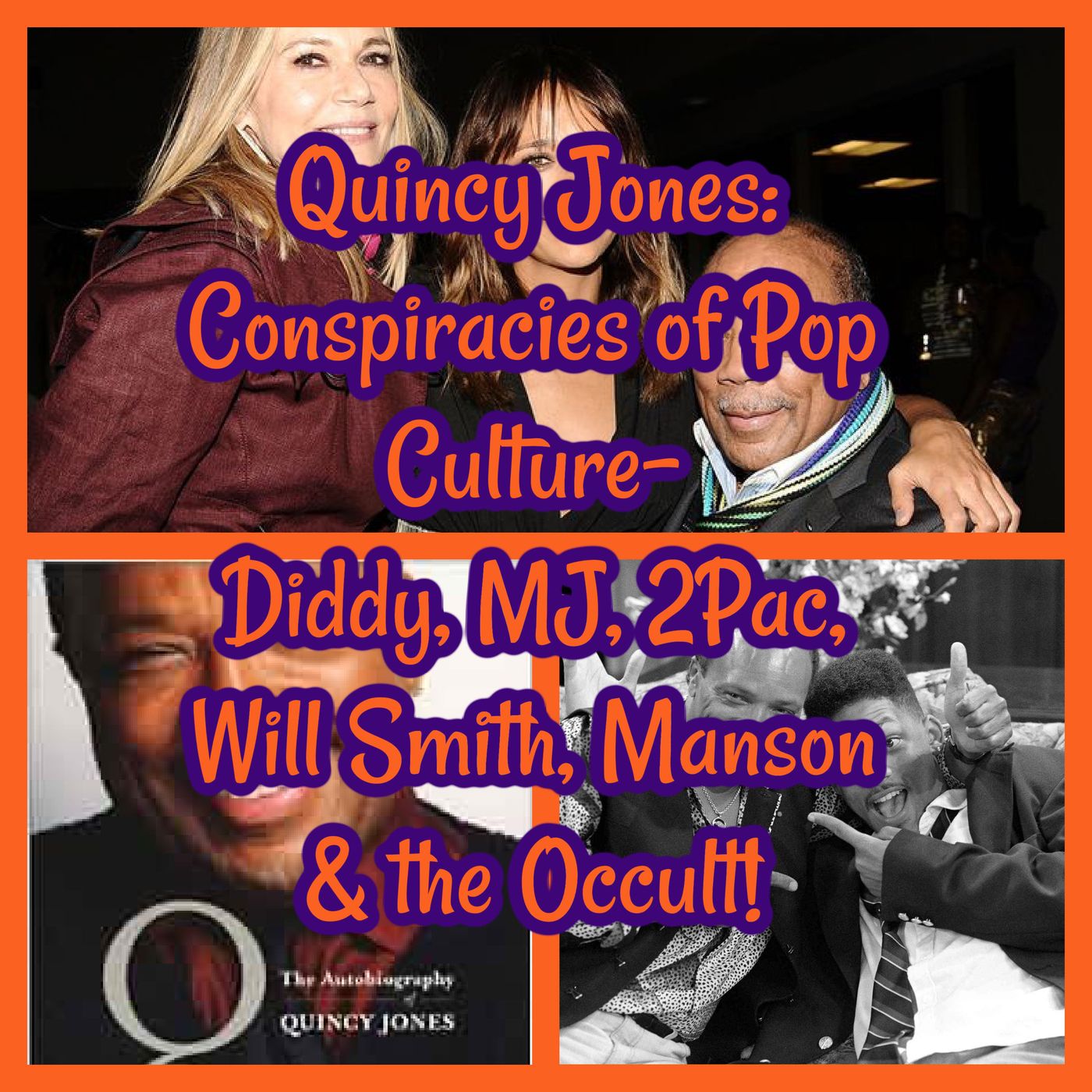 Quincy Jones: Conspiracies of Pop Culture- Diddy, MJ, 2Pac, Will Smith, Manson & the Occult!