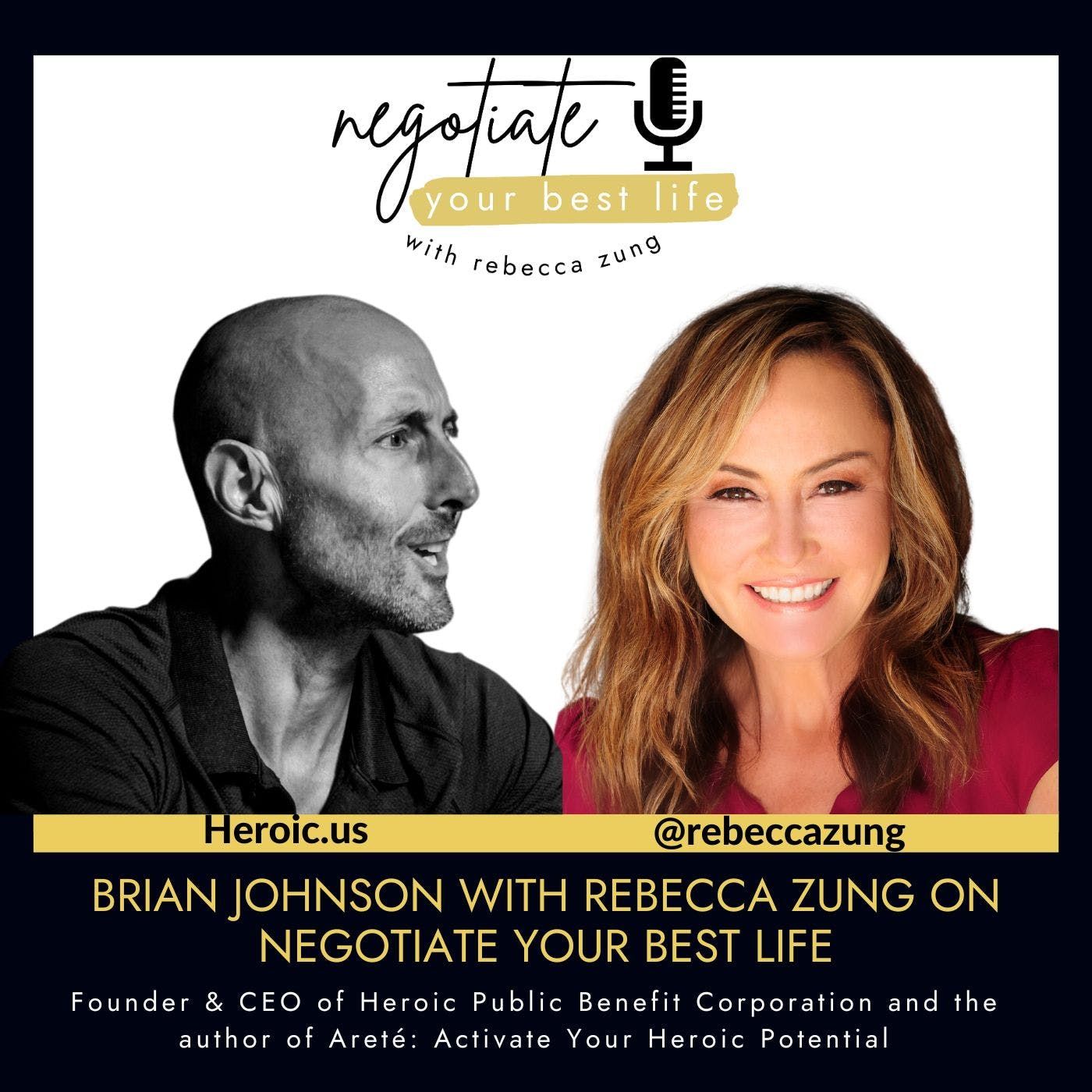 Brian Johnson with Rebecca Zung on Negotiate Your Best Life #449 episode artwork