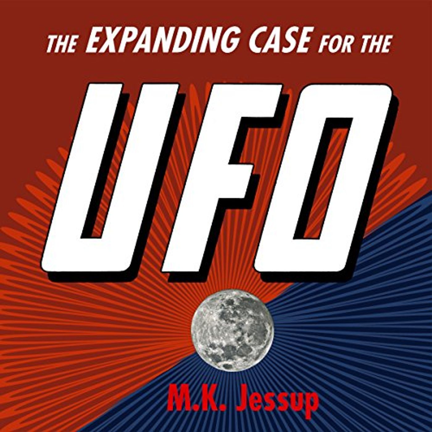 The Expanding Case for the UFO - First Edition and Association Copy Audiobook by Morris K. Jessup episode artwork