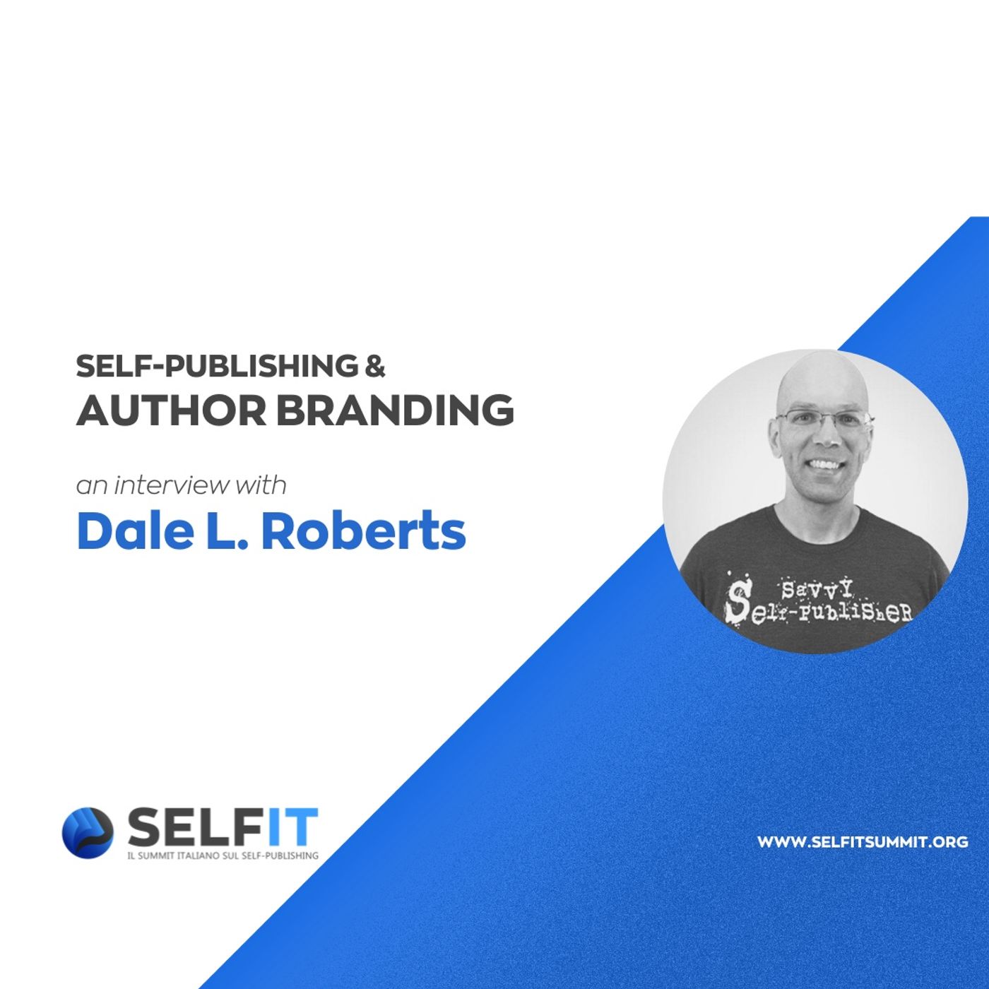 Selfit Summit - Self-Publishing and Author Branding - An interview with Dale L. Roberts (English)