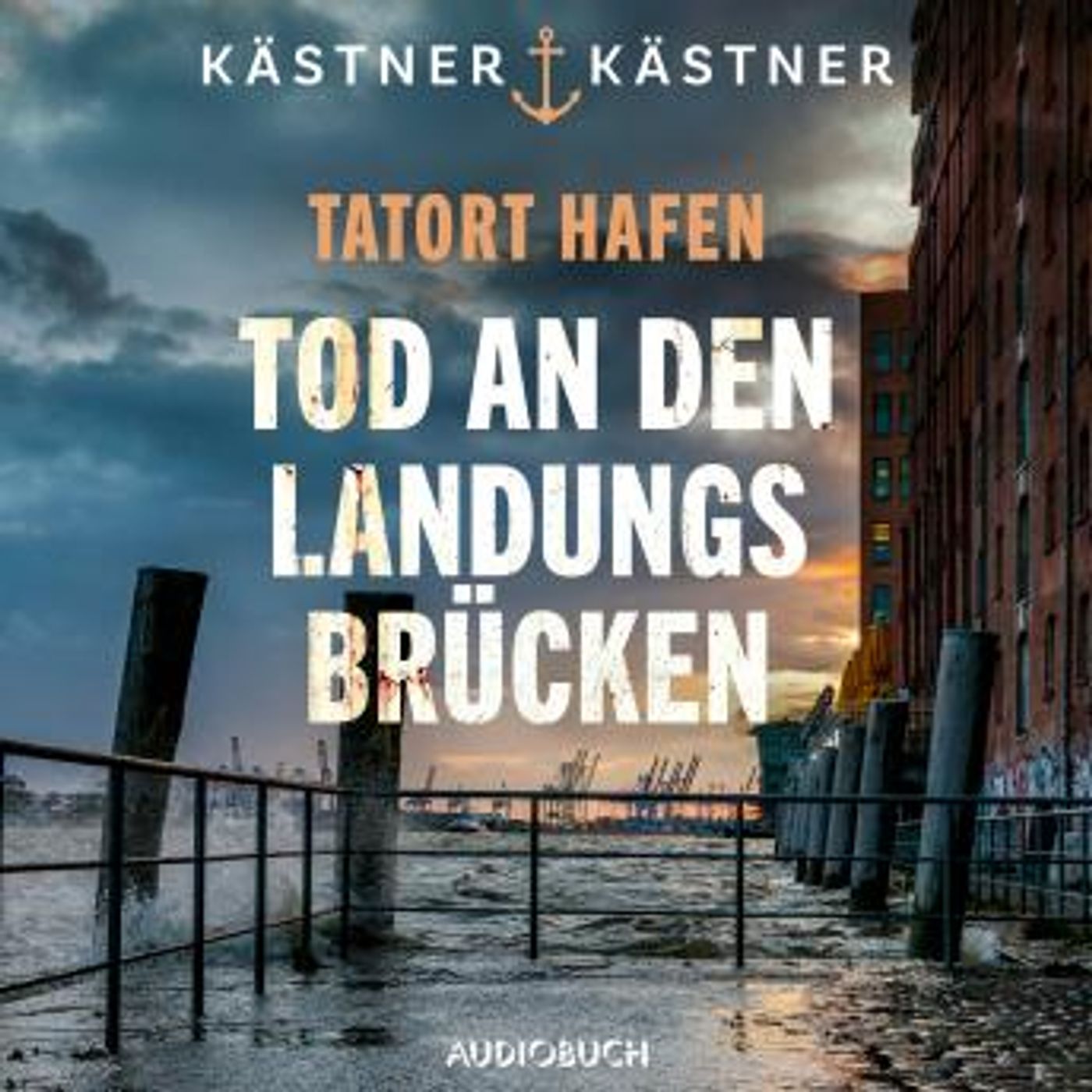 [German] - Tatort Hafen - Tod an den Landungsbrücken by Kästner And Kästner episode artwork
