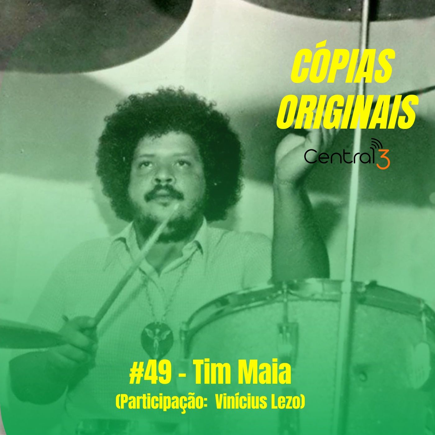 #49 - Tim Maia (Participação: Vinícius Lezo) #49 - Tim Maia (Participação: Vinícius Lezo)