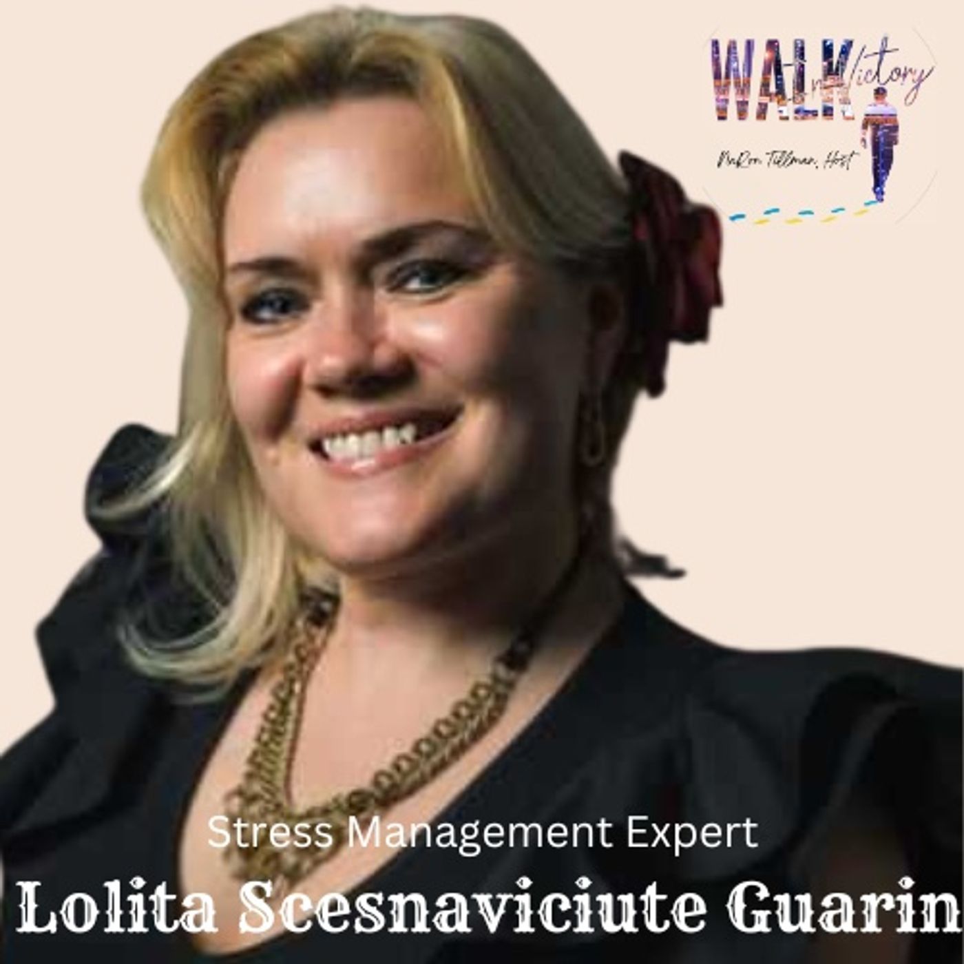 Overcoming Stress and Achieving Victory with Lolita Scesnaviciute Guarin