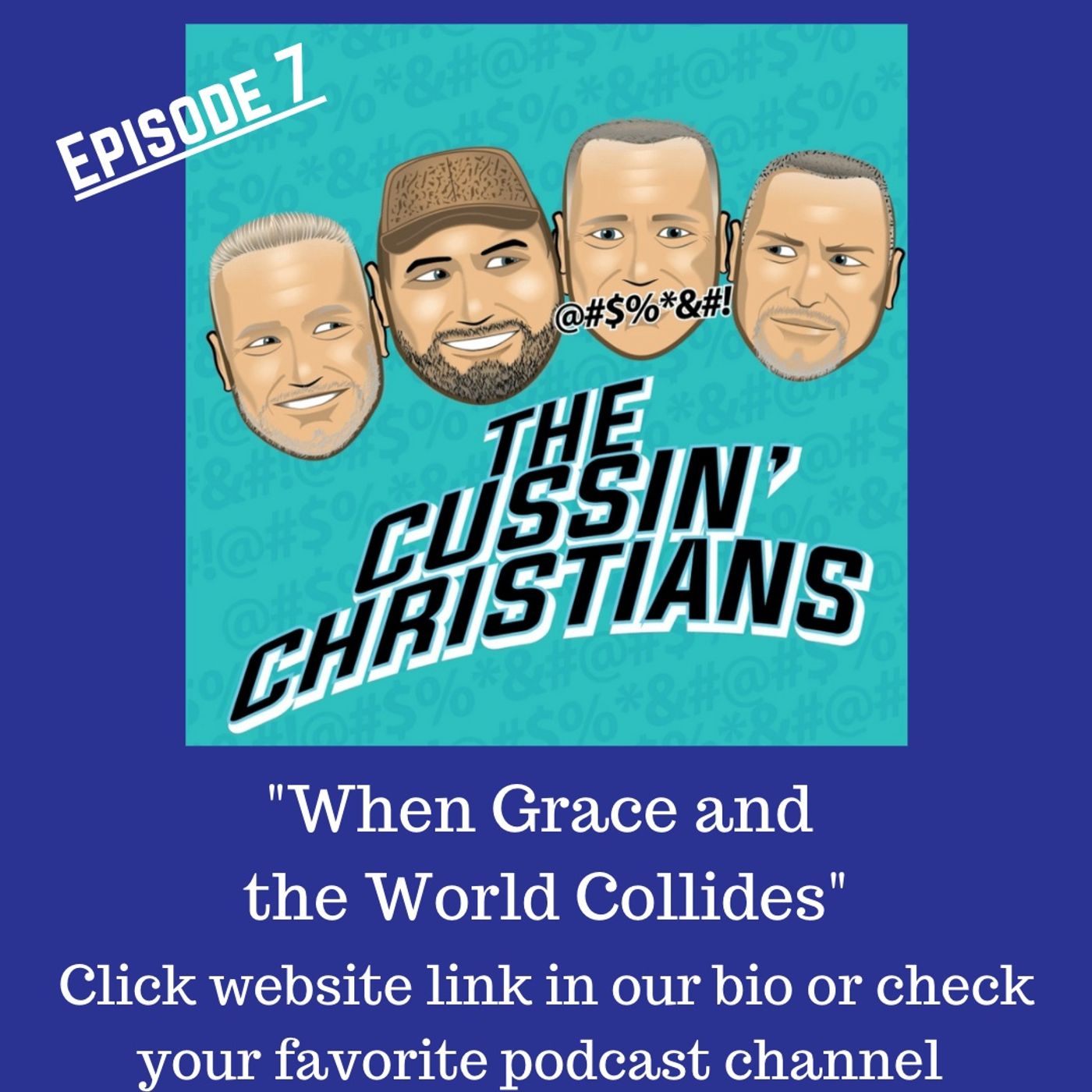 The Cussin' Christians Episode 7 'When Grace Collides with the World'