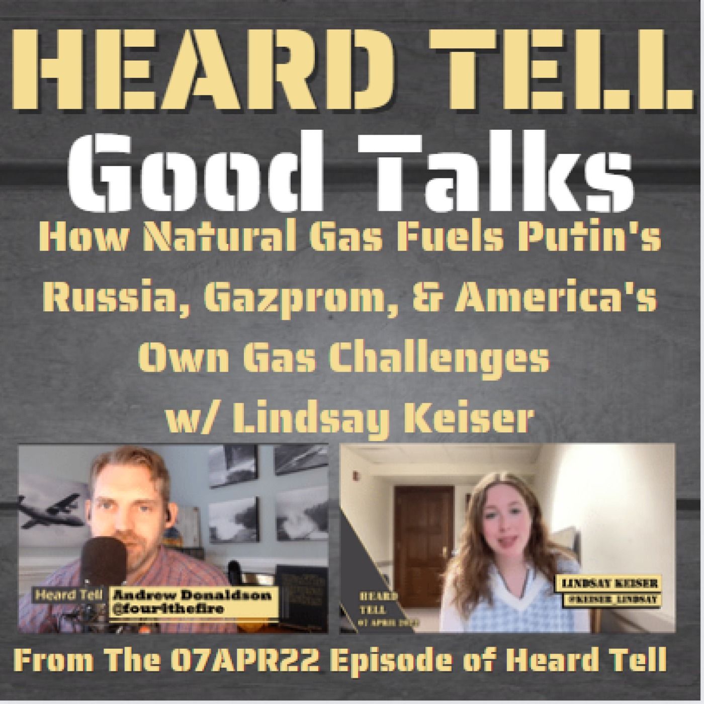 Good Talks: How Natural Gas Fuels Putin's Russia, Gazprom, & America's Own Gas Challenges w/ Lindsay Keiser