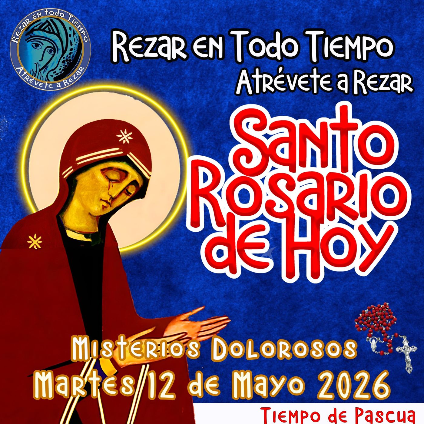 🔴 Rosario de hoy Martes 12 de Mayo 2026 🌹 MISTERIOS DOLOROSOS. Santorosariodeldía episode artwork