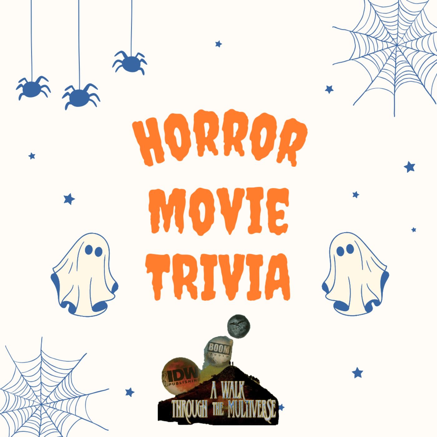 Trivia Time: Horror Movie Edition - A Walk Through The Multiverse Episode 119