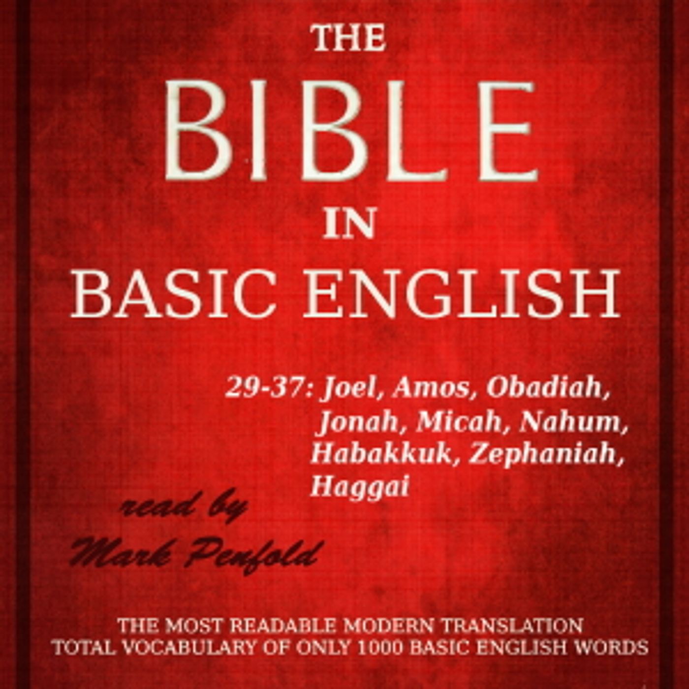 Bible in Basic English, Joel, Amos, Obadiah, Jonah, Micah, Nahum, Habakkuk, Zephaniah, Haggai podcast artwork