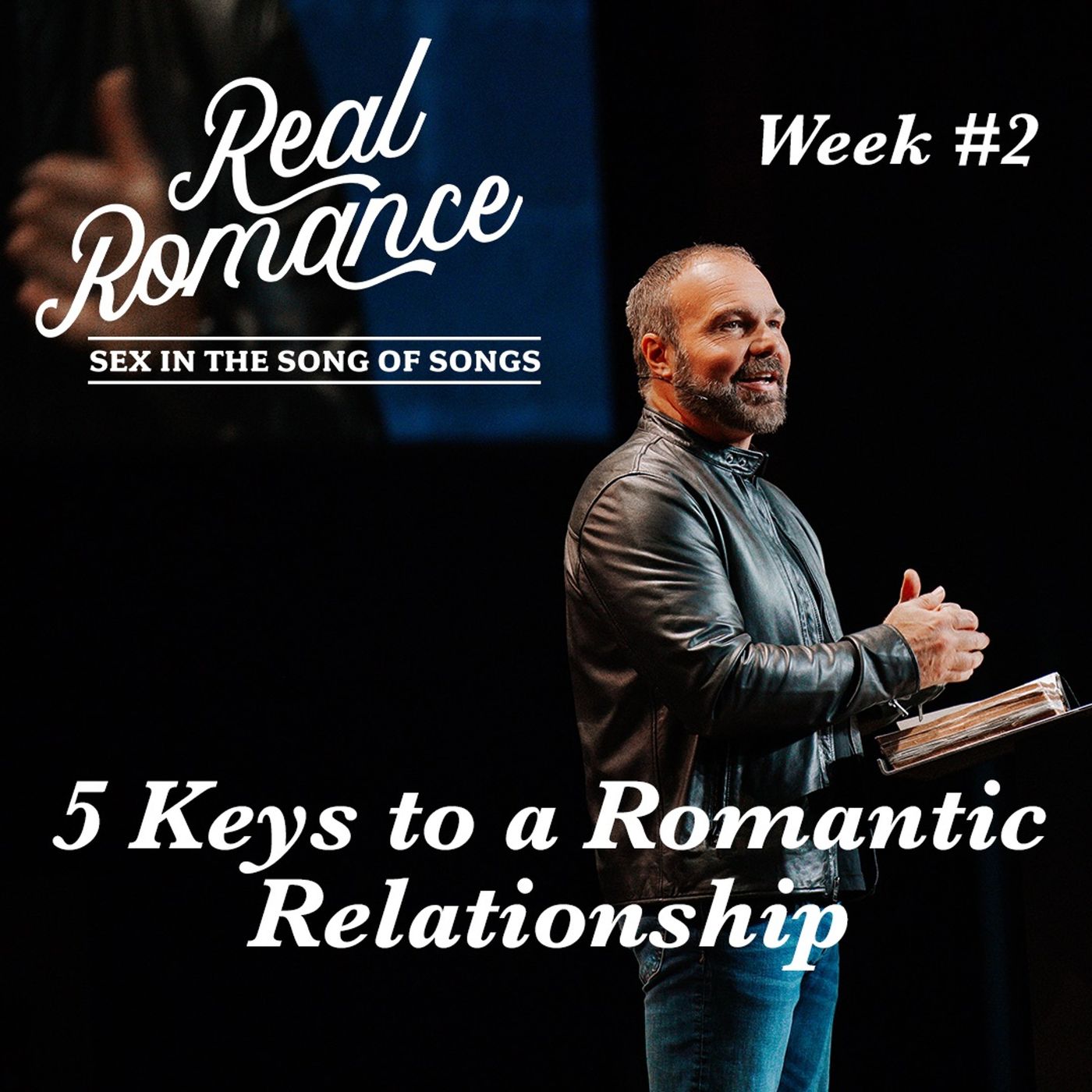 Real Romance #2 - 5 Keys to a Romantic Relationship